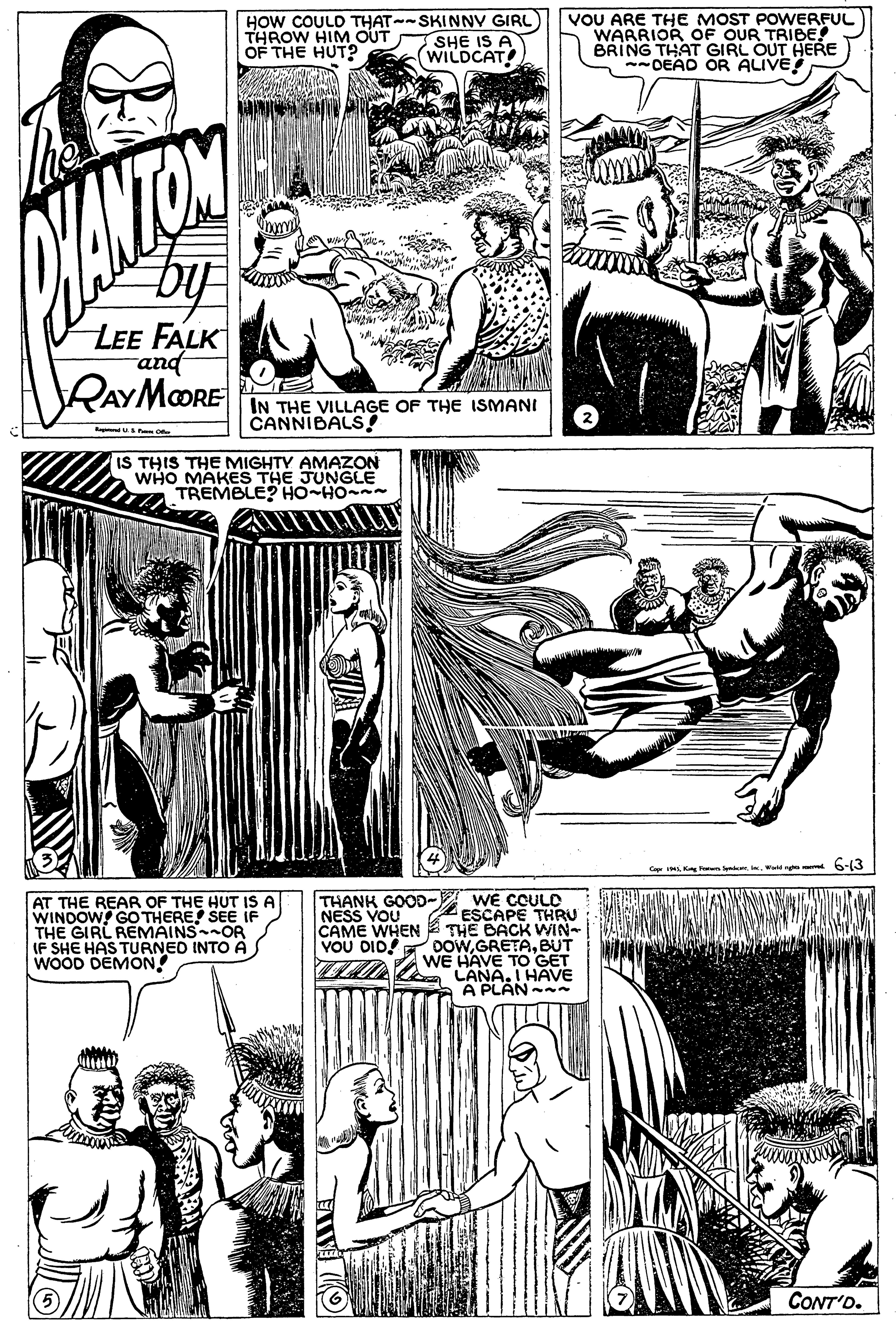 Parallel OCR: HOW COULD THAT--SKINNV GIRL) THROW HIM OUT OF THE HUT? SHE IS A WILDCAT! VOU ARE THE MOST POWERFUL WARRIOR OF OUR TRIBE! BRING THAT GIRL OUT HERE -DEAD OR ALIVE NTOY by LEE FALK and RAYMORE IN THE VILLAGE OF THE ISMANI CANNIBALS ! IS THIS THE MIGHTY AMAZON WHO MAKES THE JUNGLE TREMBLE? HO-HO 6-(3 WE CCULO Z ESCAPE THRU CAME WHEN 2 THE BACK WIN- YOU DID! DOWBUT A WE HAVE TO GET THANK GOOD- NESS VOU AT THE REAR OF THE HUT IS A WINDOW! GO THERE! SEE IF THE GIRL REMAINS OR IF SHE HAS TURNED INTO A WOOD DEMON! LANA. I HAVE A PLAN --- CONT'D. HOW COULD THAT--SKINNV GIRL) THROW HIM OUT OF THE HUT? SHE IS A WILDCAT! VOU ARE THE MOST POWERFUL WARRIOR OF OUR TRIBE! BRING THAT GIRL OUT HERE -DEAD OR ALIVE NTOY by LEE FALK and RAYMORE IN THE VILLAGE OF THE ISMANI CANNIBALS ! IS THIS THE MIGHTY AMAZON WHO MAKES THE JUNGLE TREMBLE? HO-HO 6-(3 WE CCULO Z ESCAPE THRU CAME WHEN 2 THE BACK WIN- YOU DID! DOWBUT A WE HAVE TO GET THANK GOOD- NESS VOU AT THE REAR OF THE HUT IS A WINDOW! GO THERE! SEE IF THE GIRL REMAINS OR IF SHE HAS TURNED INTO A WOOD DEMON! LANA. I HAVE A PLAN --- CONT'D.