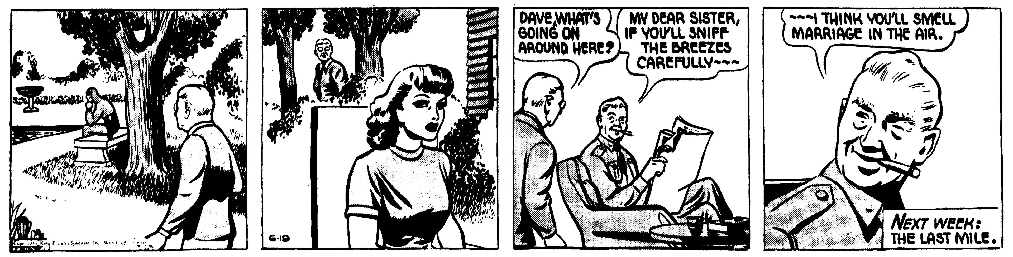 Adaptation OCR: DAVE WHAT'S GOING ON AROUND HERE? MY DEAR SISTERIF YOU'LL SNIFF THE BRECZES CARCFULLY. THINK YOU'LL SMELL MARRIAGE IN THE AIR. NEXT WEEK: THE LAST MILE. Sade in DAVE WHAT'S GOING ON AROUND HERE? MY DEAR SISTERIF YOU'LL SNIFF THE BRECZES CARCFULLY. THINK YOU'LL SMELL MARRIAGE IN THE AIR. NEXT WEEK: THE LAST MILE. Sade in