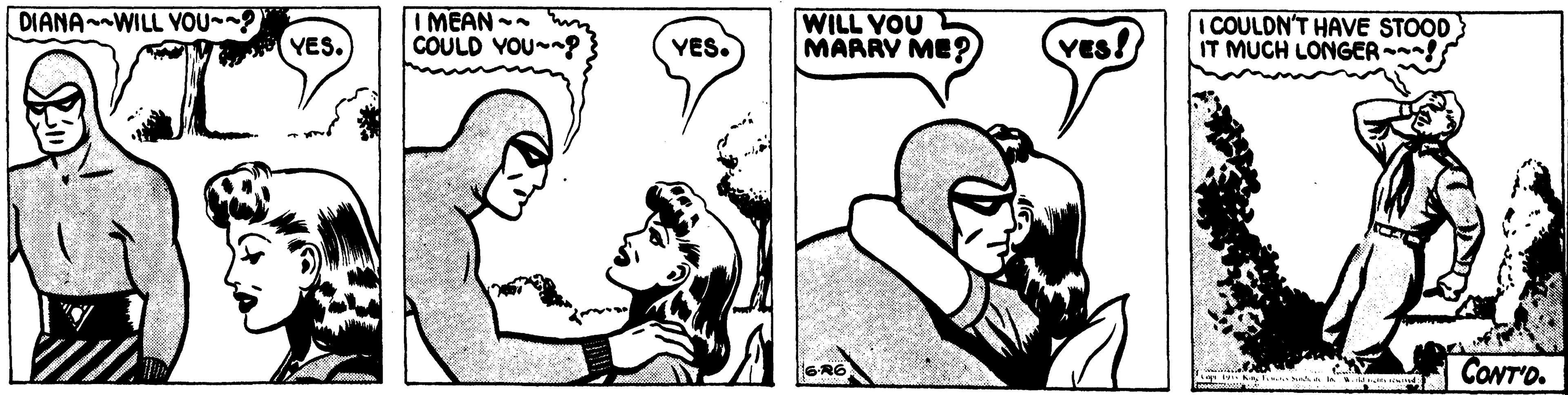 Organism OCR: I MEAN COULD YOU-? WILL YOU MARRY ME? DIANAWILL VOU~ YES! I COULDN'T HAVE STOOD IT MUCH LONGER-! YES. YES. CONT'O. I MEAN COULD YOU-? WILL YOU MARRY ME? DIANAWILL VOU~ YES! I COULDN'T HAVE STOOD IT MUCH LONGER-! YES. YES. CONT'O.