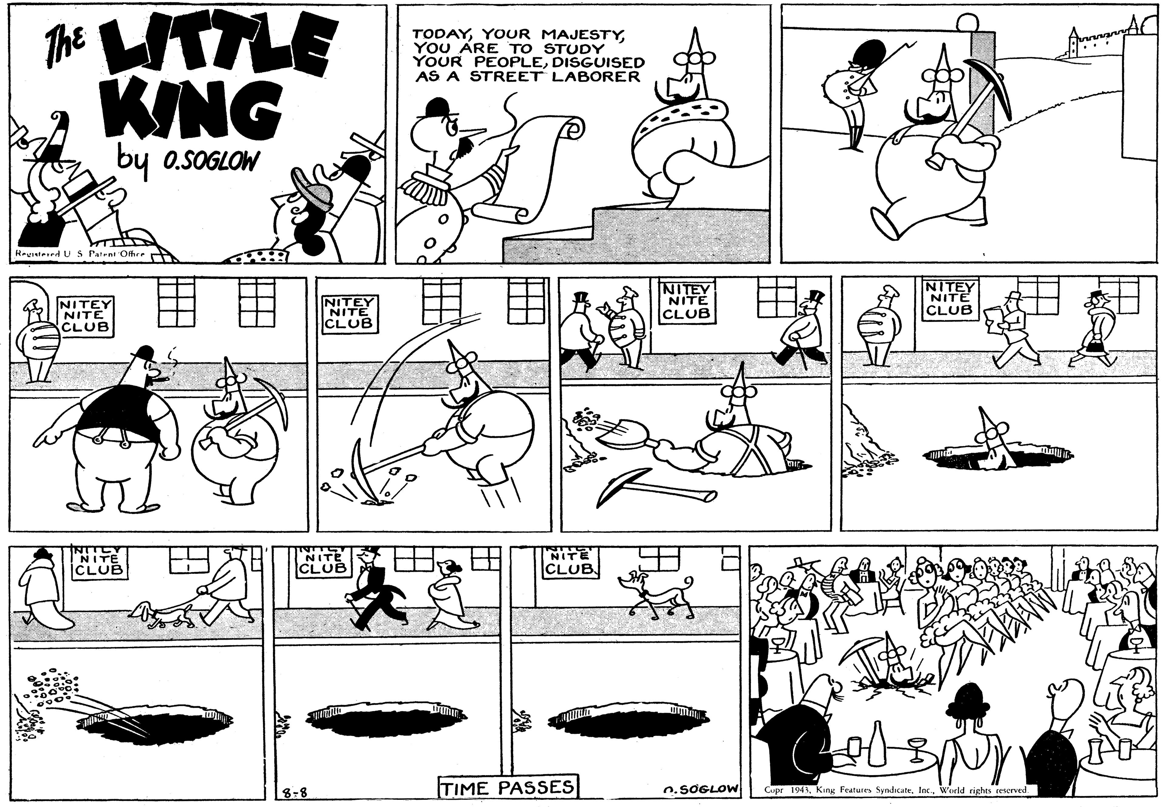 Cartoon OCR: The HTTLE KING TODAYYOU ÁRE TO STUDY YOUR PEOPLEDISGUISED AS A STREET LABORER by o.SOGLOW Haurstered U S Patrat Offre NITEY NITE CLUB NITEY NITE CLUB NITEY NITEY NITE CLUB CLUB CLUB CLUB TIME PASSES 838 n.SOGLOW Cupr 194Woeld righhts ceserved The HTTLE KING TODAYYOUR MAJESTYYOU ÁRE TO STUDY YOUR PEOPLEDISGUISED AS A STREET LABORER by o.SOGLOW Haurstered U S Patrat Offre NITEY NITE CLUB NITEY NITE CLUB NITEY NITEY NITE CLUB CLUB CLUB CLUB TIME PASSES 838 n.SOGLOW Cupr 194King Features SyndicateWoeld righhts ceserved