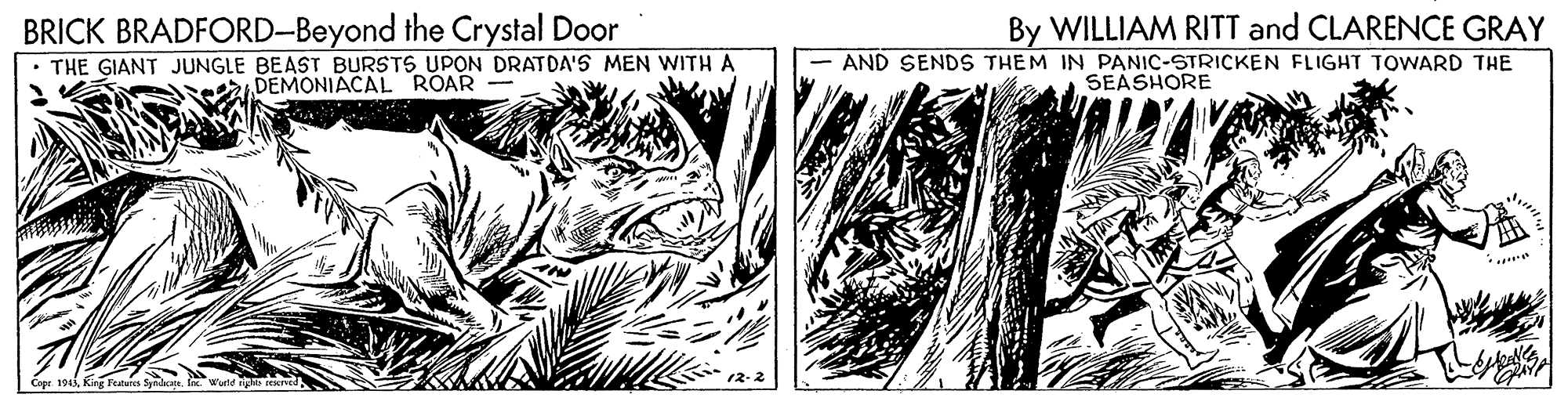 Terrestrial plant OCR: BRICK BRADFORD-Beyond the Crystal Door By WILLIAM RITT and CLARENCE GRAY THE GIANT JUNGLE BEAST BURSTS UPON DRATDA'S MEN WITH A DEMONIACAL ROAR - AND SENDS THEM IN PANIC-STRICKEN FLIGHT TOWARD THE SEASHORE Cipt. 1945King Fueies Synan. li wurl m ened BRICK BRADFORD-Beyond the Crystal Door By WILLIAM RITT and CLARENCE GRAY THE GIANT JUNGLE BEAST BURSTS UPON DRATDA'S MEN WITH A DEMONIACAL ROAR - AND SENDS THEM IN PANIC-STRICKEN FLIGHT TOWARD THE SEASHORE Cipt. 1945King Fueies Synan. li wurl m ened