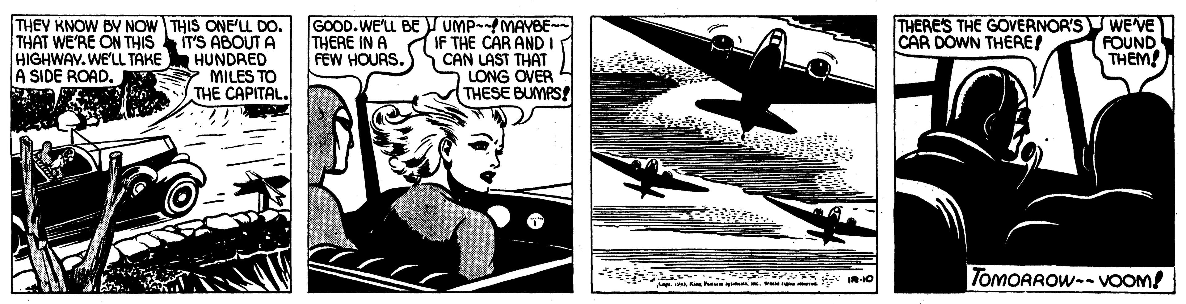 Aviation OCR: THERE'S THE GOVERNOR'S CAR DOWN THERE! THEY KNOW BY NOW THIS ONE'U DO. THAT WE'RE ON THIS IT'S ABOUT A HIGHWAY. WE'LL TAKE HUNDRED MILES TO THE CAPITAL. GOOD.WE'LL BE UMP-MAYBE- IF THE CAR ANDI CAN LAST THAT LONG OVER THESE BUMPS! WE'VE FOUND THEM! THERE IN A FEW HOURS. A SIDE ROAD. . R-IC TOMORROW-- VvOOM! THERE'S THE GOVERNOR'S CAR DOWN THERE! THEY KNOW BY NOW THIS ONE'U DO. THAT WE'RE ON THIS IT'S ABOUT A HIGHWAY. WE'LL TAKE HUNDRED MILES TO THE CAPITAL. GOOD.WE'LL BE UMP-MAYBE- IF THE CAR ANDI CAN LAST THAT LONG OVER THESE BUMPS! WE'VE FOUND THEM! THERE IN A FEW HOURS. A SIDE ROAD. . R-IC TOMORROW-- VvOOM!