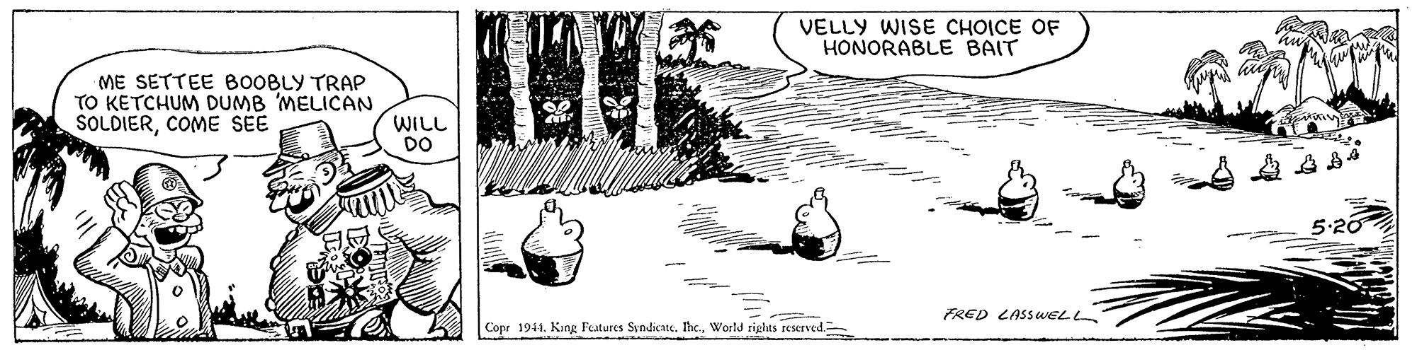 Drawing OCR: VELLY WISE CHOICE OF HONORABLE BAIT ME SETTEE B0OBLY TRAP TO KETCHUM DUMB MELICAN SOLDIERCOME SEE WILL DO 5:20 FRED LASWEL L Copr 1941. King Features Syndicate. Ihc.World rights reserved. VELLY WISE CHOICE OF HONORABLE BAIT ME SETTEE B0OBLY TRAP TO KETCHUM DUMB MELICAN SOLDIERCOME SEE WILL DO 5:20 FRED LASWEL L Copr 1941. King Features Syndicate. Ihc.World rights reserved.