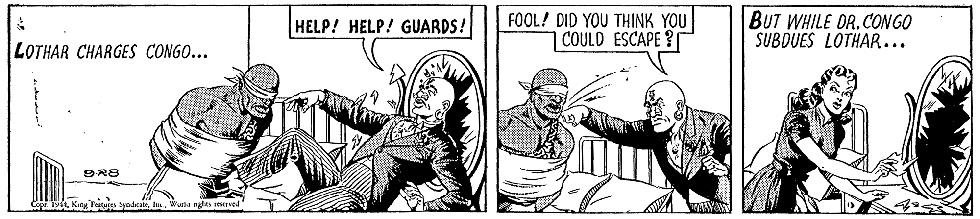 Illustration OCR: FOOL! DID YOU THINK YOU COULD ESCAPE ? BUT WHILE OR.CON GO SUBDUES LOTHAR... HELP! HELP! GUARDS! LOTHAR CHARGES CONGO... 9R8 Copr 1944Wurlu nghts reserved FOOL! DID YOU THINK YOU COULD ESCAPE ? BUT WHILE OR.CON GO SUBDUES LOTHAR... HELP! HELP! GUARDS! LOTHAR CHARGES CONGO... 9R8 Copr 1944King Feitures SyndrateWurlu nghts reserved