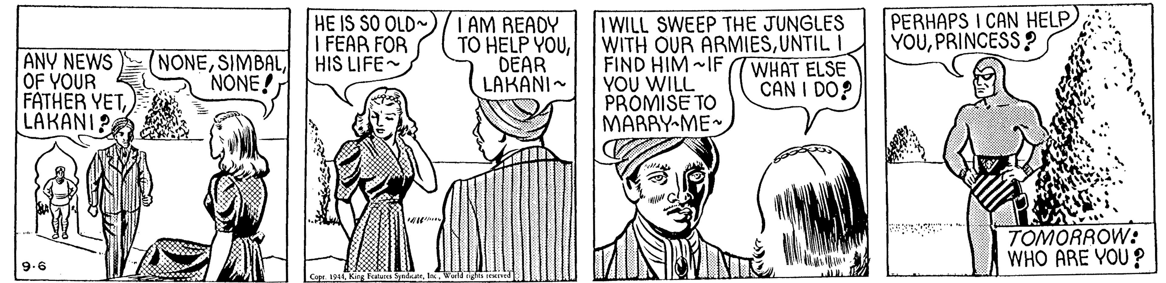 Line OCR: HE IS SO OLD~ I FEAR FOR HIS LIFE~ IAM READY TO HELP YOUDEAR LAKANI- I WILL SWEEP THE JUNGLES WITH OUR ARMIESUNTIL FIND HIM IF YOU WILL PROMISE TO MARRY-ME PERHAPS I CAN HELP YOUPRINCESS? ANY NEWS OF YOUR FATHER YETLAKANI? NONENONE! WHAT ELSE CAN I DO? TOMORROW: WHO ARE YOU ? 9.6 SyndeneHE IS SO OLD~ I FEAR FOR HIS LIFE~ IAM READY TO HELP YOUDEAR LAKANI- I WILL SWEEP THE JUNGLES WITH OUR ARMIESUNTIL FIND HIM IF YOU WILL PROMISE TO MARRY-ME PERHAPS I CAN HELP YOUPRINCESS? ANY NEWS OF YOUR FATHER YETLAKANI? NONENONE! WHAT ELSE CAN I DO? TOMORROW: WHO ARE YOU ? 9.6 Syndene