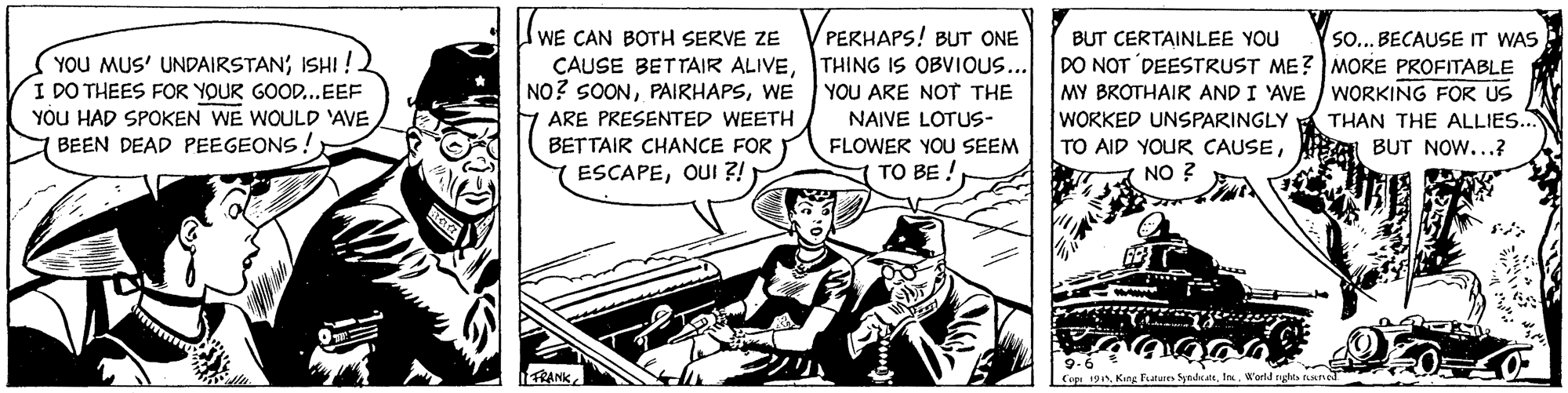 Comic book OCR: IWE CAN BOTH SERVE ZE CAUSE BETTAIR ALIVETHING IS OBVIOUS.. NO? SOONWE PERHAPS! BUT ONE So... BECAUSE IT WAS DO NOT DEESTRUST ME? MORE PROFITABLE MY BROTHAIR AND I 'AVE / WORKING FOR US THAN THE ALLIES.. BUT NOw...? BUT CERTAINLEE YOU YOU MUS' UNDAIRSTANISHI !2 I DO THEES FOR YOUR GOOD...EEF YOU HAD SPOKEN WE WOULD 'AVE BEEN DEAD PEEGEONS! YOU ARE NOT THE ARE PRESENTED WEETH NAIVE LOTUS- WORKED UNSPARINGLY BETTAIR CHANCE FOR FLOWER YOU SEEM ?? BE TO AID YOUR CAUSENO ? ESCAPEOUI ?! RANK Cop 19World rudes IWE CAN BOTH SERVE ZE CAUSE BETTAIR ALIVETHING IS OBVIOUS.. NO? SOONWE PERHAPS! BUT ONE So... BECAUSE IT WAS DO NOT DEESTRUST ME? MORE PROFITABLE MY BROTHAIR AND I 'AVE / WORKING FOR US THAN THE ALLIES.. BUT NOw...? BUT CERTAINLEE YOU YOU MUS' UNDAIRSTANISHI !2 I DO THEES FOR YOUR GOOD...EEF YOU HAD SPOKEN WE WOULD 'AVE BEEN DEAD PEEGEONS! YOU ARE NOT THE ARE PRESENTED WEETH NAIVE LOTUS- WORKED UNSPARINGLY BETTAIR CHANCE FOR FLOWER YOU SEEM ?? BE TO AID YOUR CAUSENO ? ESCAPEOUI ?! RANK Cop 19King Fatuies SyadaltWorld rudes