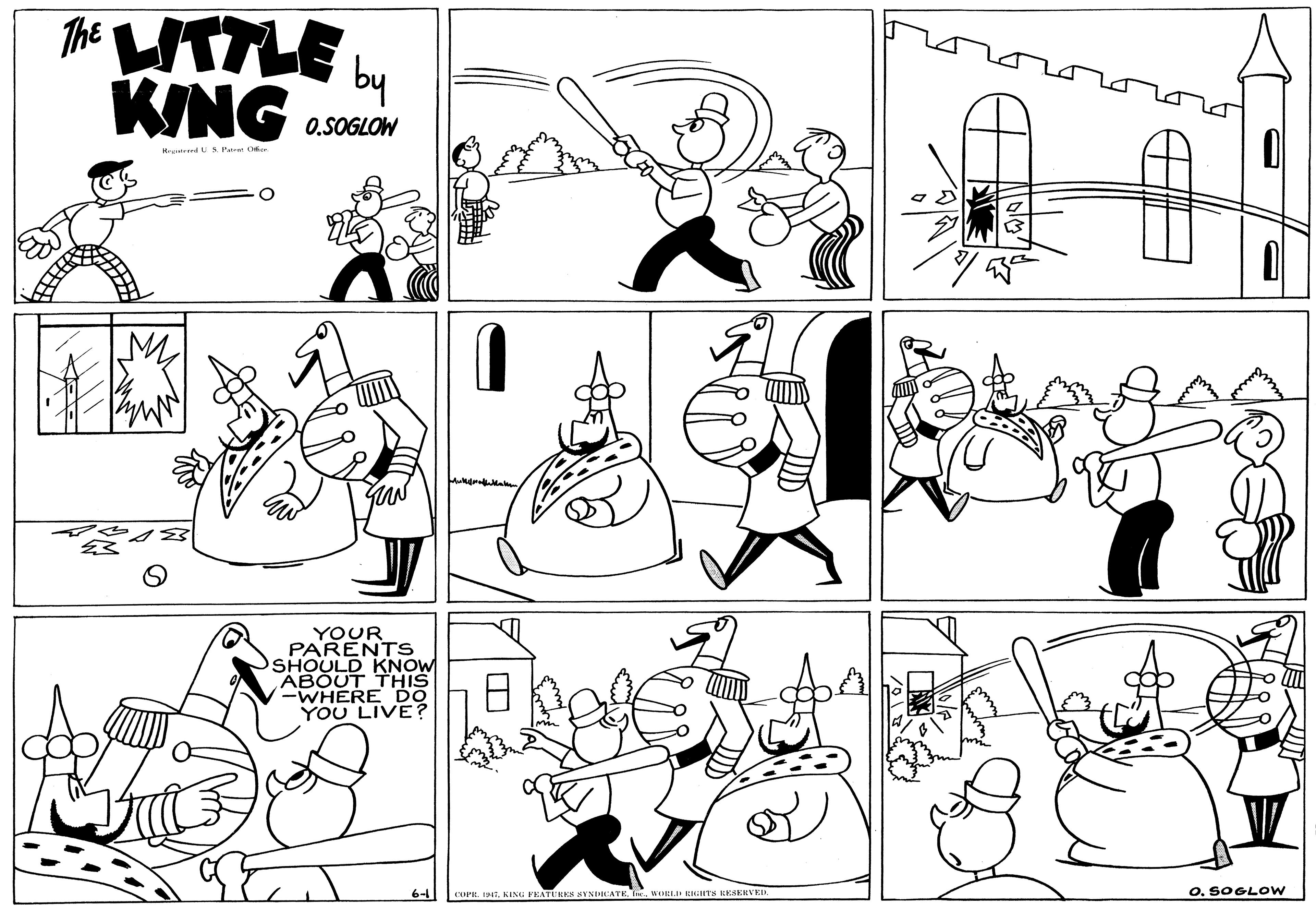Cartoon OCR: The UTTLE KING by O.SOGLOW Krenteed US Parat O YOUR PARENTS SHOULD KNOW ABOUT THIS -WHERE DO YOU LIVE? CuPR. 19EO. SOGLOW The UTTLE KING by O.SOGLOW Krenteed US Parat O YOUR PARENTS SHOULD KNOW ABOUT THIS -WHERE DO YOU LIVE? CuPR. 19EKING FEATURES SYNDICATEe WELII RIGIETS KESKRVEIO. SOGLOW