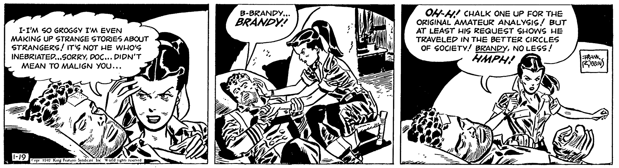 Line art OCR: OH-H! CHALK ONE UP FOR THE ORIGINAL AMATEUR ANALYSIS! BUT AT LEAST HIS REQUEST SHOWS HE TRAVELED IN THE BETTER CIRCLES OF SOCIETY! BRANDYNO LESS! HMPH! B-BRANDY... BRANDY! I-I'M SO GROGGY I'M EVEN MAKING UP STRANGE STORIES ABOUT STRANGERS! T'S NOT HE WHO'S FRANK INEBRIATED..SORRYDOC... DIDN'T MEAN TO MALIGN YOU... -19 ep 13 King Falue Spadeat I old toed OH-H! CHALK ONE UP FOR THE ORIGINAL AMATEUR ANALYSIS! BUT AT LEAST HIS REQUEST SHOWS HE TRAVELED IN THE BETTER CIRCLES OF SOCIETY! BRANDYNO LESS! HMPH! B-BRANDY... BRANDY! I-I'M SO GROGGY I'M EVEN MAKING UP STRANGE STORIES ABOUT STRANGERS! T'S NOT HE WHO'S FRANK INEBRIATED..SORRYDOC... DIDN'T MEAN TO MALIGN YOU... -19 ep 13 King Falue Spadeat I old toed