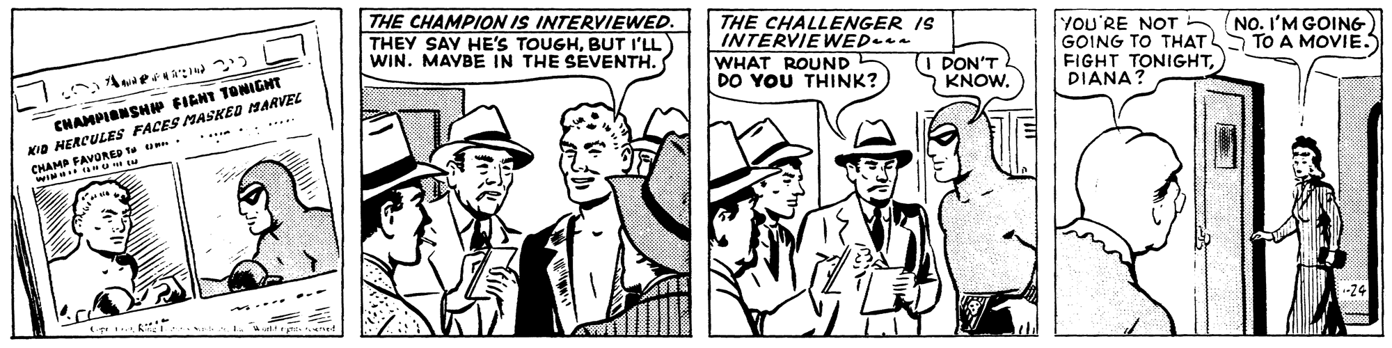 Blazer OCR: THE CHAMPION IS INTERVIEWED. THEY SAY HE'S TOUGHBUT I'LL) WIN. MAYBE IN THE SEVENTH. THE CHALLENGER IS INTERVIEWED YoU'RE NOT GOING TO THATS TO A MOVIE.) FIGHT TONIGHTDIANA? (NO. I'M GOING WHAT ROUND DO YOU THINK? CHAMPIONSHW FIGHT TONIGHT KID HERCULES FACES MASKED MARVEL CHAMP FAVORED T U WIM (I DON'T KNOW. .... . THE CHAMPION IS INTERVIEWED. THEY SAY HE'S TOUGHBUT I'LL) WIN. MAYBE IN THE SEVENTH. THE CHALLENGER IS INTERVIEWED YoU'RE NOT GOING TO THATS TO A MOVIE.) FIGHT TONIGHTDIANA? (NO. I'M GOING WHAT ROUND DO YOU THINK? CHAMPIONSHW FIGHT TONIGHT KID HERCULES FACES MASKED MARVEL CHAMP FAVORED T U WIM (I DON'T KNOW. .... .