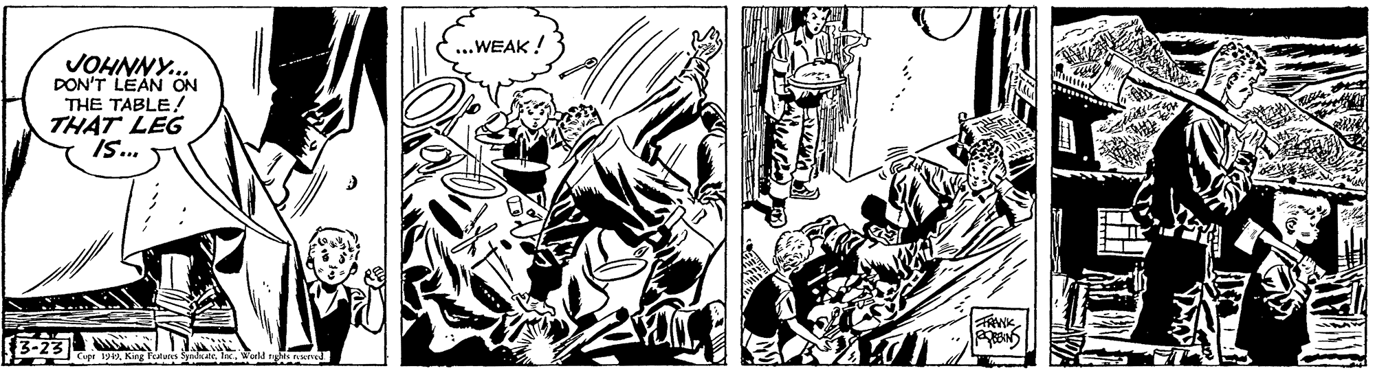 Comic book OCR: ...WEAK ! JOHNNY. DON'T LEAN ON THE TABLE! THAT LEG (3-23 igr 194 King ...WEAK ! JOHNNY. DON'T LEAN ON THE TABLE! THAT LEG (3-23 igr 194 King