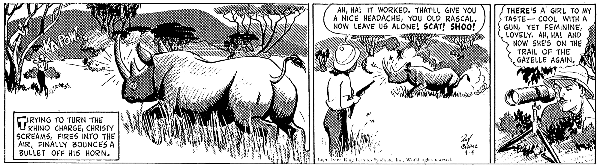 Adaptation OCR: AHHA! IT WORKED. THAT'LL GIVE YOU A NICE HEADACHEYOU OLD RASCAL. NOW LEAVE U6 ALONE! SCAT! SHOO! THERE'S A GIRL TO MY TASTE - COOL WITH A GUNHA! AND NOW SHE'S ON THE TRAIL OF THE GAZELLE AGAINKA POW www PRYING TO TURN THE URHINO CHARGECHRISTY SCREAMSFIRES INTO THE AIRFINALLY BOUNCES A BULLET OFF HIS HORN. 4.4 (y. 19ri Kug Fatus SpnlnateWiehl ughis Auud. AHHA! IT WORKED. THAT'LL GIVE YOU A NICE HEADACHEYOU OLD RASCAL. NOW LEAVE U6 ALONE! SCAT! SHOO! THERE'S A GIRL TO MY TASTE - COOL WITH A GUNYET FEMININE(LOVELY. AHHA! AND NOW SHE'S ON THE TRAIL OF THE GAZELLE AGAINKA POW www PRYING TO TURN THE URHINO CHARGECHRISTY SCREAMSFIRES INTO THE AIRFINALLY BOUNCES A BULLET OFF HIS HORN. 4.4 (y. 19ri Kug Fatus SpnlnateWiehl ughis Auud.