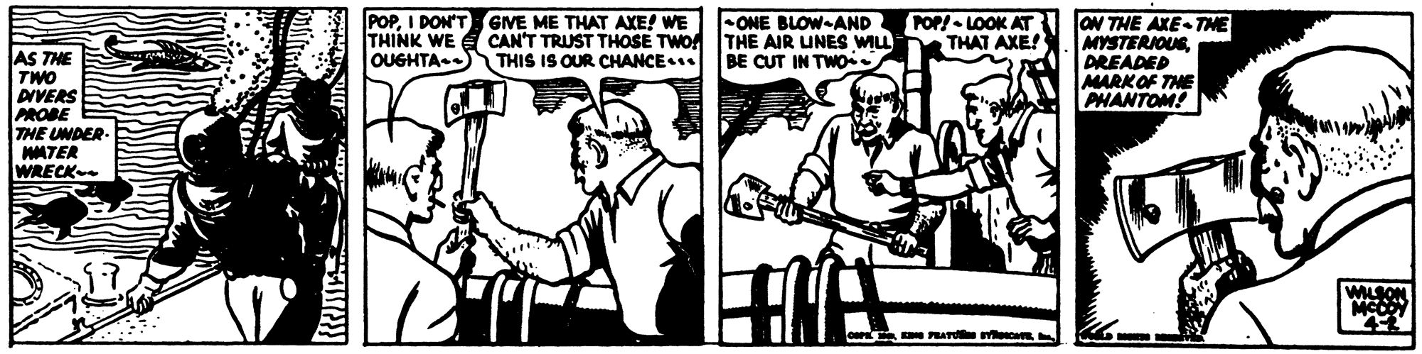 Music OCR: POP! LOOK AT THAT AXE! •ONE BLOW-AND POPI DON'T GVE ME THAT AXE! WE THINK WE E CAN'T TRUST THOSE TWO THE AIR UNES WILL OUGHTA THIS IS OUR CHANCE ON THE AXE- THE MYSTERIOUSPREADED MARKOF THE PHANTOM! AS THE TWO ArVERS PROBE THE UNDER MATER WRECK BE CUT IN TWo WILSON oa PRATU e POP! LOOK AT THAT AXE! •ONE BLOW-AND POPI DON'T GVE ME THAT AXE! WE THINK WE E CAN'T TRUST THOSE TWO THE AIR UNES WILL OUGHTA THIS IS OUR CHANCE ON THE AXE- THE MYSTERIOUSPREADED MARKOF THE PHANTOM! AS THE TWO ArVERS PROBE THE UNDER MATER WRECK BE CUT IN TWo WILSON oa PRATU e