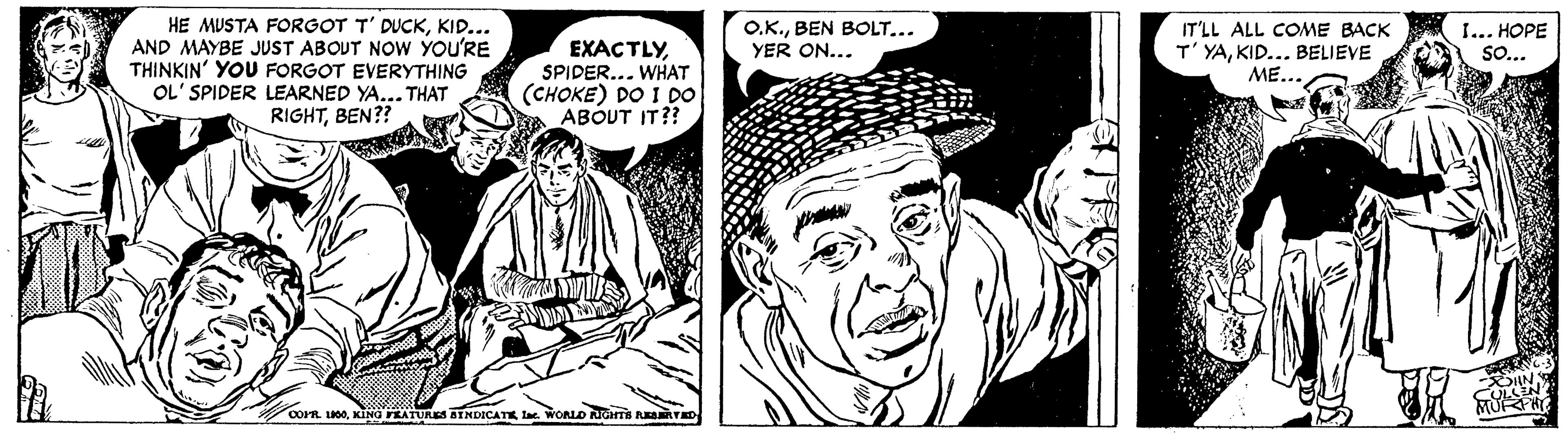 Gesture OCR: HE MUSTA FORGOT T' DUCKKID... AND MAYBE JUST ABOUT NOW YOU'RE THINKIN' YOU FORGOT EVERYTHING OL' SPIDER LEARNED YA... THAT RIGHTBEN?? O.K.BEN BOLT... YER ON... IT'LL ALL COME BACK T' YAKID... BELIEVE ME.. I... HOPE SO... EXACTLYSPIDER... WHAT (CHOKE) DO I DO ABOUT IT?? COFR. L00KINa RATURES ATNDICATE Ia. WOALD RGT rD HE MUSTA FORGOT T' DUCKKID... AND MAYBE JUST ABOUT NOW YOU'RE THINKIN' YOU FORGOT EVERYTHING OL' SPIDER LEARNED YA... THAT RIGHTBEN?? O.K.BEN BOLT... YER ON... IT'LL ALL COME BACK T' YAKID... BELIEVE ME.. I... HOPE SO... EXACTLYSPIDER... WHAT (CHOKE) DO I DO ABOUT IT?? COFR. L00KINa RATURES ATNDICATE Ia. WOALD RGT rD