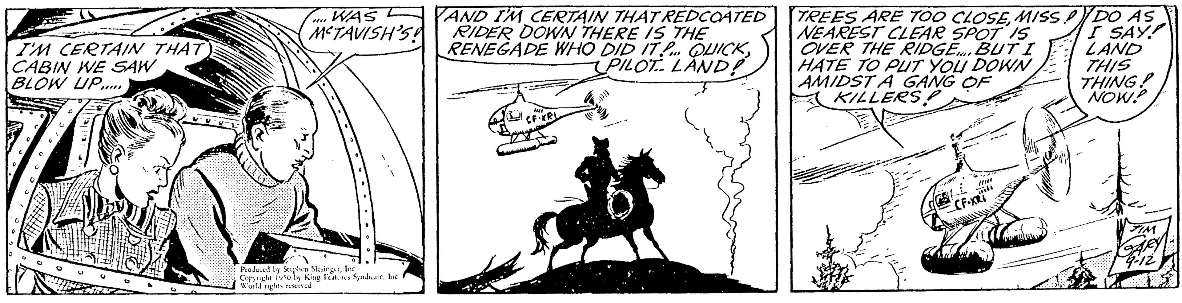Parallel OCR: I'M CERTAIN THAT CABIN WE SAW BLOW UP...... WAS L MCTAVISH'S Prolaed by Sphen SkingI Copyright by King world rights re AND I'M CERTAIN THAT REDCOATED RIDER DOWN THERE IS THE RENEGADE WHO DID IT. QUICKPILOT. LAND! TREES ARE TOO CLOSENEAREST CLEAR SPOT IS OVER THE RIDGE. BUT I HATE TO PUT YOU DOWN AMIDST A GANG OF KILLERS. DO AS I SAY! LAND THIS THING! NOW! I'M CERTAIN THAT CABIN WE SAW BLOW UP ...... WAS L MCTAVISH'S Prolaed by Sphen SkingI Copyright by King world rights re AND I'M CERTAIN THAT REDCOATED RIDER DOWN THERE IS THE RENEGADE WHO DID IT . QUICKPILOT . LAND ! TREES ARE TOO CLOSENEAREST CLEAR SPOT IS OVER THE RIDGE . BUT I HATE TO PUT YOU DOWN AMIDST A GANG OF KILLERS . DO AS I SAY ! LAND THIS THING ! NOW !