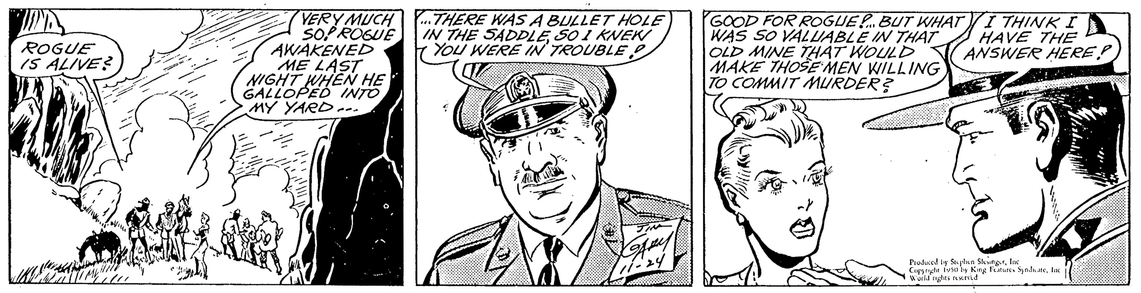 Font OCR: IN ROGUE IS ALIVE? VERY MUCH SOPROGUE AWAKENED ME LAST NIGHT WHEN HE GALLOPED INTO MY YARD... ...THERE WAS A BULLET HOLE IN THE SADDLE501 KNEK YOU WERE IN TROUBLE GOOD FOR ROGUE. BUT WHAT WAS SO VALUABLE IN THAT OLD MINE THAT WOULD MAKE THOSE MEN WILLING TO COMMIT MURDER? I THINK I HAVE THE ANSWER HERE? Produced i Splun SleungerInc Coppryde uso by King Fates Spdatela World survid IN ROGUE IS ALIVE ? VERY MUCH SOPROGUE AWAKENED ME LAST NIGHT WHEN HE GALLOPED INTO MY YARD ... ... THERE WAS A BULLET HOLE IN THE SADDLE501 KNEK YOU WERE IN TROUBLE GOOD FOR ROGUE . BUT WHAT WAS SO VALUABLE IN THAT OLD MINE THAT WOULD MAKE THOSE MEN WILLING TO COMMIT MURDER ? I THINK I HAVE THE ANSWER HERE ? Produced i Splun SleungerInc Coppryde uso by King Fates Spdatela World survid