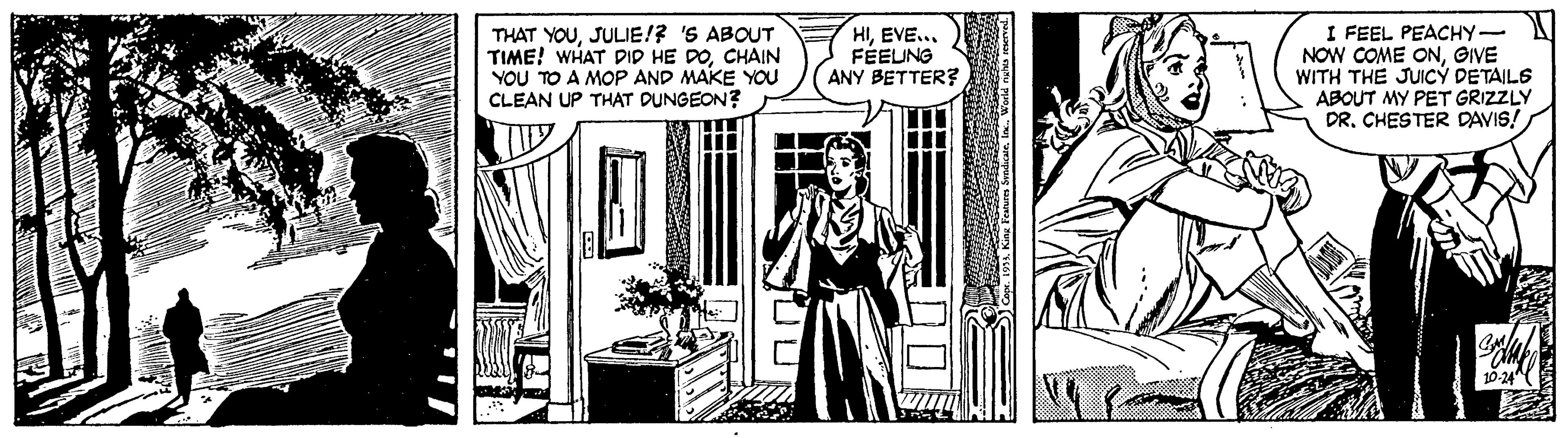 Drawing OCR: THAT YOUJULIE!? 'S ABOUT TIME! WHAT PID HE DOCHAIN YOU TO A MOP AND MAKE YOU CLEAN UP THAT DUNGEON? HIEVE... FÉEUNG ANY BETTER? I FEEL PEACHY- NOW COME ONOIVE WITH THE JUICÝ DETAILS ABOUT MY PET GRIZZLY DR. CHESTER DAVIS! THAT YOUJULIE!? 'S ABOUT TIME! WHAT PID HE DOCHAIN YOU TO A MOP AND MAKE YOU CLEAN UP THAT DUNGEON? HIEVE... FÉEUNG ANY BETTER? I FEEL PEACHY- NOW COME ONOIVE WITH THE JUICÝ DETAILS ABOUT MY PET GRIZZLY DR. CHESTER DAVIS!