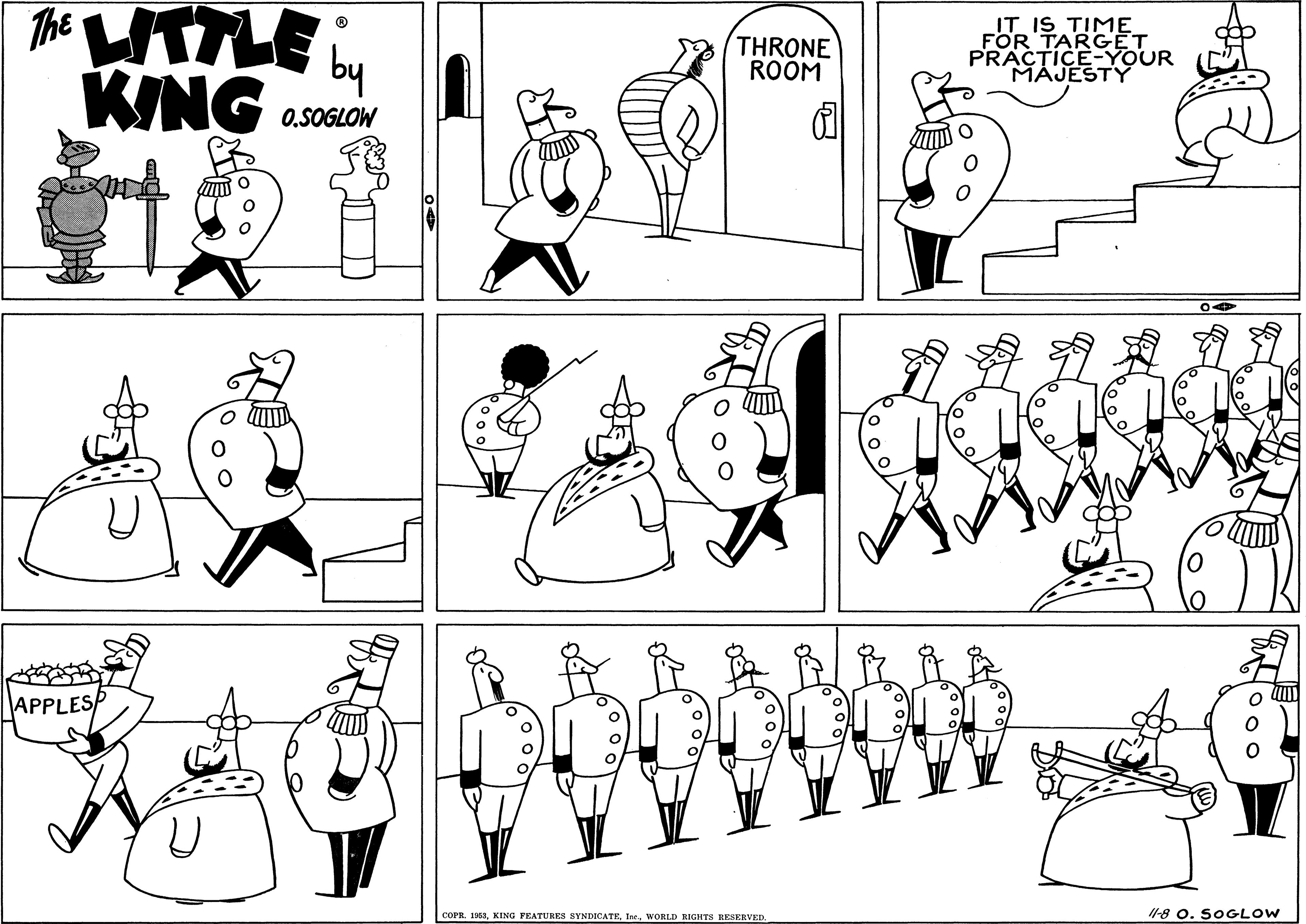 Rectangle OCR: The WTTLE THRONE ROOM IT IS TIME FOR TARGET PRACTICE-YOUR MÁJESTY by KING 0.SOGLOW APPLESP COPR. 1951WORLD RIGHTS RESERVED 1-8 0. SOGLOW The WTTLE THRONE ROOM IT IS TIME FOR TARGET PRACTICE-YOUR MÁJESTY by KING 0.SOGLOW APPLESP COPR. 1951KENG FRATURES SYNDICATEWORLD RIGHTS RESERVED 1-8 0. SOGLOW