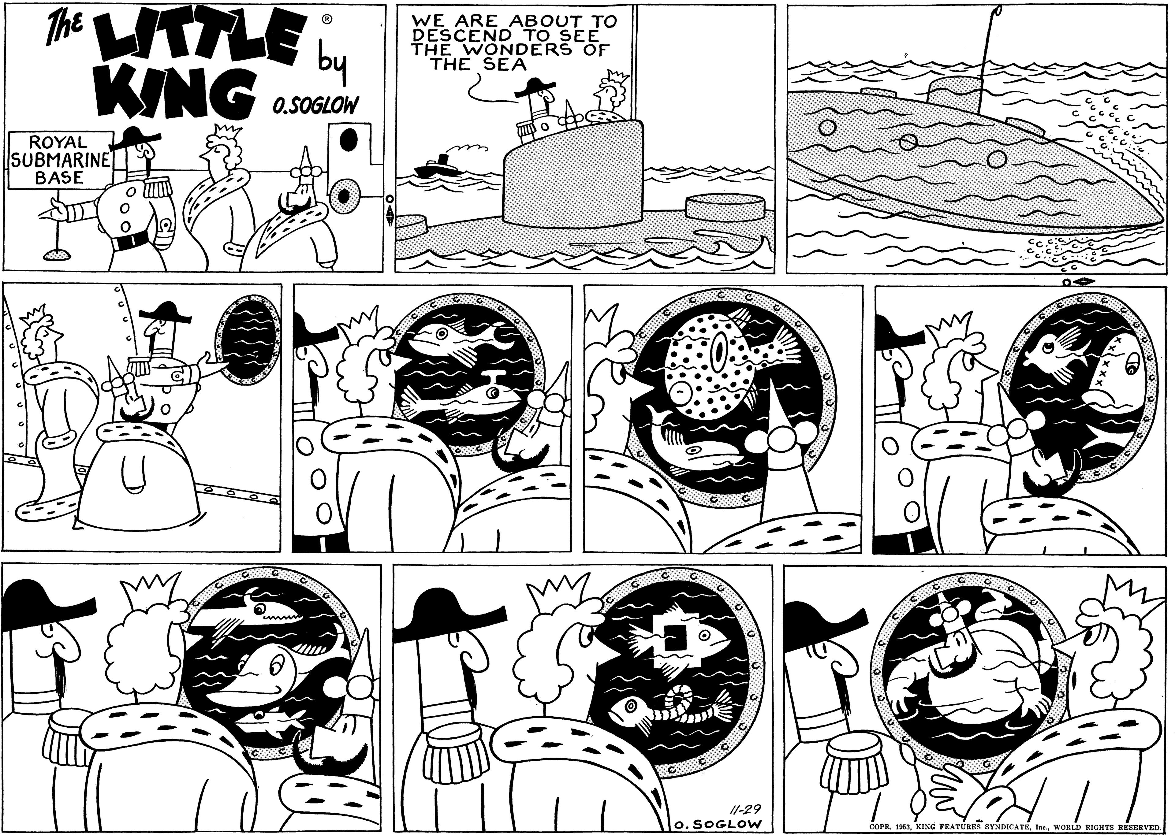 Mammal OCR: The WTTLE WE ARE ABOUT TO DESCEND TO SEE THE WONDERS OF THE SEA by KING 0.SOGLOW ROYAL SUBMARINEI BASE /1-29 o. SOGLOW COPR. 1963. KING FEATÜRES SYNDICATRWORLD RIGHTS RESERVED. The WTTLE WE ARE ABOUT TO DESCEND TO SEE THE WONDERS OF THE SEA by KING 0.SOGLOW ROYAL SUBMARINEI BASE /1-29 o. SOGLOW COPR. 1963. KING FEATÜRES SYNDICATRWORLD RIGHTS RESERVED.