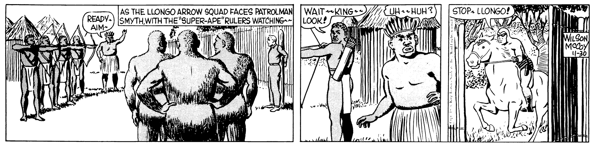 People OCR: AS THE LLONGO ARROW SQUAD FACES PATROLMAN WAITKING UH HUH3 STOP. LLONGO! READY.) SMYTH WITH THE"SUPER-APE"RULERS WATCHING LOOK! AIM- WILSON 1-30 AS THE LLONGO ARROW SQUAD FACES PATROLMAN WAITKING UH HUH3 STOP. LLONGO! READY.) SMYTH WITH THE"SUPER-APE"RULERS WATCHING LOOK! AIM- WILSON 1-30