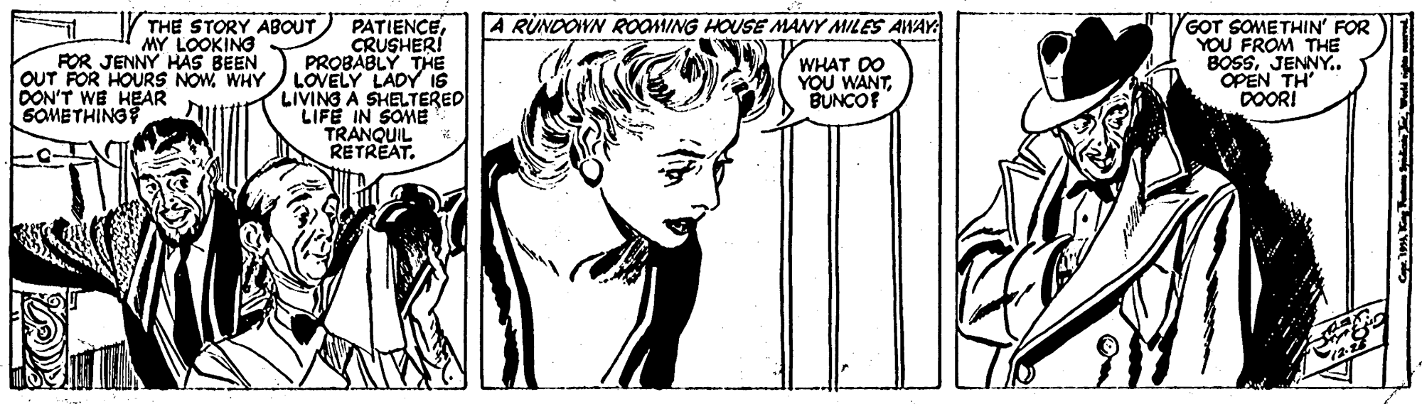 Happy OCR: PATIENCECRUSHER! PROBABLY THE LOVELY LADY IS LIVING A SHELTERED LIFE IN SOME TRANQUIL RETREAT. GOT SOMETHIN' FOR YOU FROM THE BOSSJENNY.. OPEN TH DOORI 1. K THE STORY ABOUT A RUNDOYN ROOMING HOUSE MANY MILES AWAY: MY LOOKING FOR JENNY HAS BEEN OUT FOR HOURS NOWWHY DON'T WE HEAR SOMETHING WHAT DO YOU WANTBUNCOF PATIENCECRUSHER! PROBABLY THE LOVELY LADY IS LIVING A SHELTERED LIFE IN SOME TRANQUIL RETREAT. GOT SOMETHIN' FOR YOU FROM THE BOSSJENNY.. OPEN TH DOORI 1. K THE STORY ABOUT A RUNDOYN ROOMING HOUSE MANY MILES AWAY: MY LOOKING FOR JENNY HAS BEEN OUT FOR HOURS NOWWHY DON'T WE HEAR SOMETHING WHAT DO YOU WANT