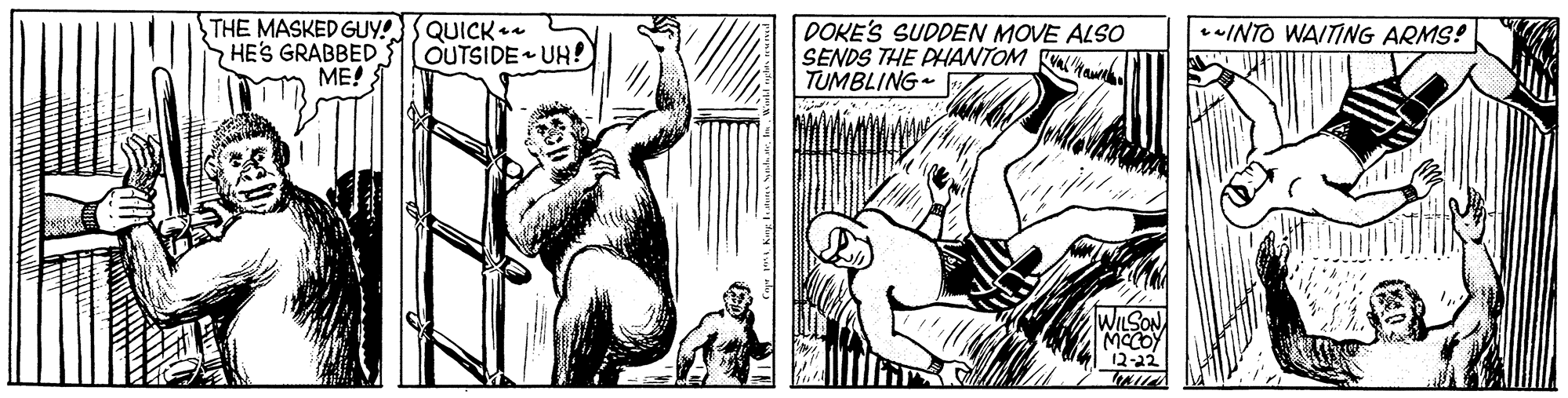 Illustration OCR: THE MASKED GUY.SQUICK a HE'S GRABBED ME! DOKE'S SUDDEN MOVE ALSO SENDS THE PHANTOM TUMBLING- OUTSIDE UH! *INTO WAITING ARMS! MCCO 12-22 dream THE MASKED GUY.SQUICK a HE'S GRABBED ME! DOKE'S SUDDEN MOVE ALSO SENDS THE PHANTOM TUMBLING- OUTSIDE UH! *INTO WAITING ARMS! MCCO 12-22 dream