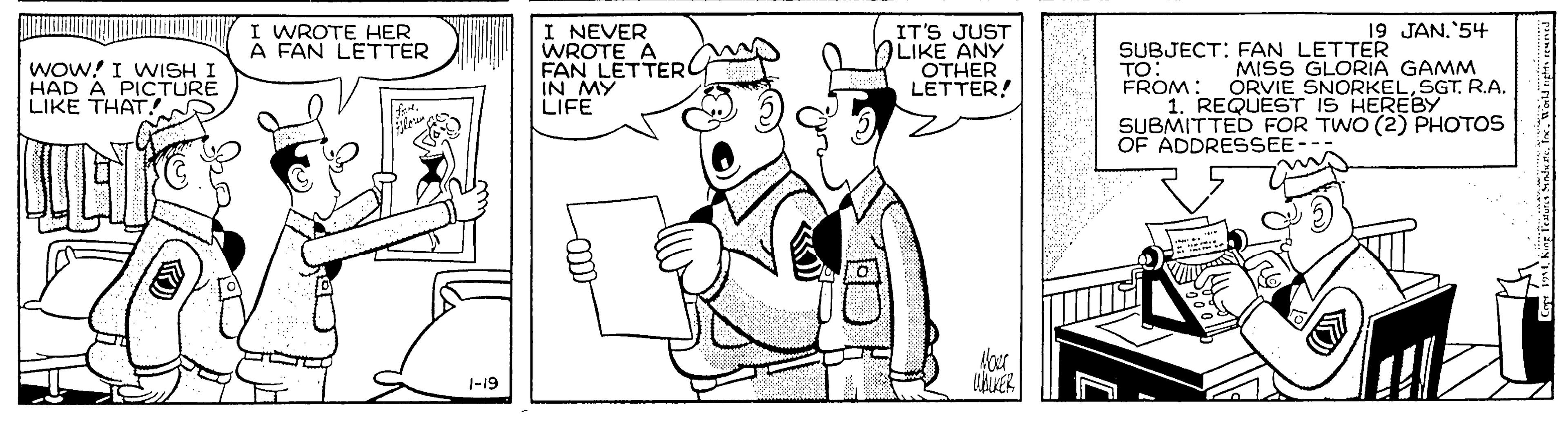 Rectangle OCR: I NEVER WROTE A FAN LETTERG LIFE 19 JAN.'54 I WROTE HER A FAN LETTER IT'S JUST OLIKE ANY OTHER LETTER! SUBJECT: FAN LETTER TO: FROM: 1. REQUEST IS HEREBY SUBMITTED FOR TWO (2) PHOTOS OF ADDRESSEE- MISS GLORIA GAMM ÓRVIE SNORKELSGT. R.A. WOW! I WISH I HAD A PICTURE LIKE THAT 1-19 I NEVER WROTE A FAN LETTERG LIFE 19 JAN.'54 I WROTE HER A FAN LETTER IT'S JUST OLIKE ANY OTHER LETTER! SUBJECT: FAN LETTER TO: FROM: 1. REQUEST IS HEREBY SUBMITTED FOR TWO (2) PHOTOS OF ADDRESSEE- MISS GLORIA GAMM ÓRVIE SNORKELSGT. R.A. WOW! I WISH I HAD A PICTURE LIKE THAT 1-19