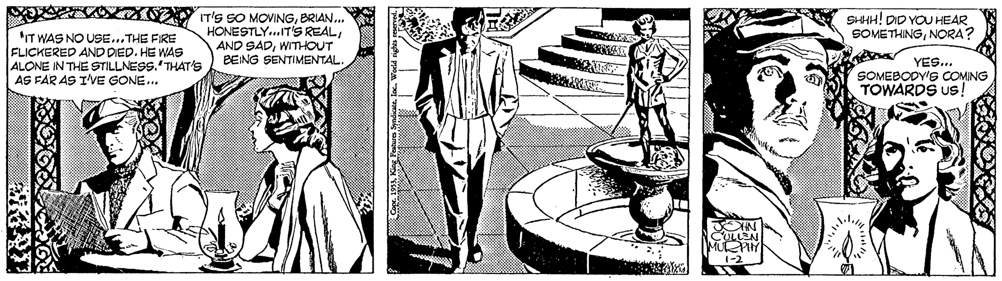 Blazer OCR: O AO IT'S SO MOVINGBRIAN.. HONESTLY.IT'S REALSHHH! DID YOU HEAR SOMETHINGNORA? 'IT WAS NO USE...THE FIRE FLICKERED AND DIED. HE WAS ALONE IN THE STILLNESS.'THAT'S AS FAR AS I'VE GONE... AND SADWITHOUT BEING SENTIMENTAL. YES... SOMEBODY'S COMING TOWARDS US! MURPIY 1-2 O AO IT'S SO MOVINGBRIAN.. HONESTLY.IT'S REALSHHH! DID YOU HEAR SOMETHINGNORA? 'IT WAS NO USE...THE FIRE FLICKERED AND DIED. HE WAS ALONE IN THE STILLNESS.'THAT'S AS FAR AS I'VE GONE... AND SADWITHOUT BEING SENTIMENTAL. YES... SOMEBODY'S COMING TOWARDS US! MURPIY 1-2