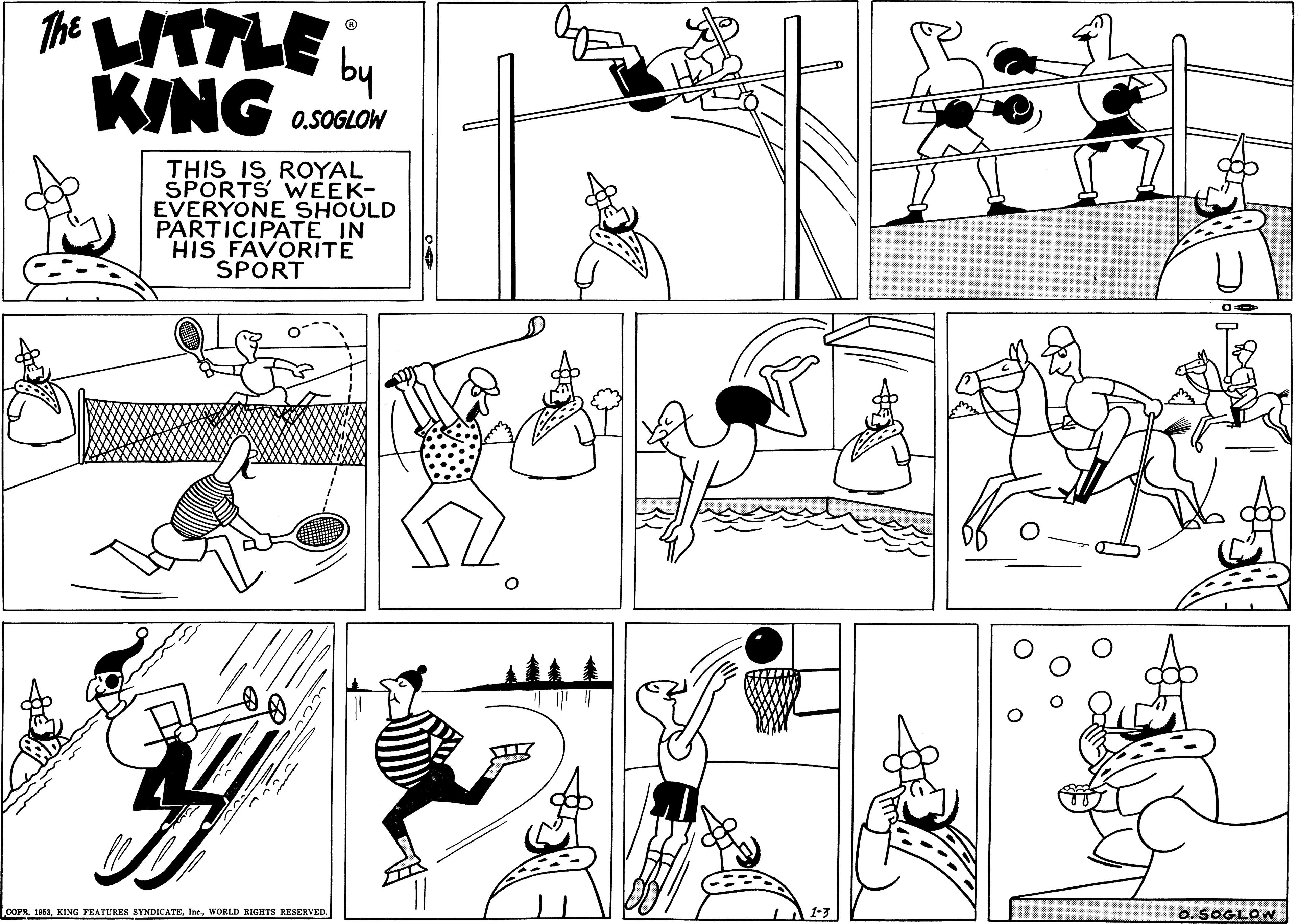 Gesture OCR: The HTTLE by KING O.SOGLOW THIS IS ROYAL SPORTS WEEK- EVERYONE SHOULD PARTICIPATE IN HIS FAVORITE SPORT COPR. 1963WORLD RIGHTS RESERVED. O. SOGLOW The HTTLE by KING O.SOGLOW THIS IS ROYAL SPORTS WEEK- EVERYONE SHOULD PARTICIPATE IN HIS FAVORITE SPORT COPR. 1963KING FEATURES SYNDICATEWORLD RIGHTS RESERVED. O. SOGLOW