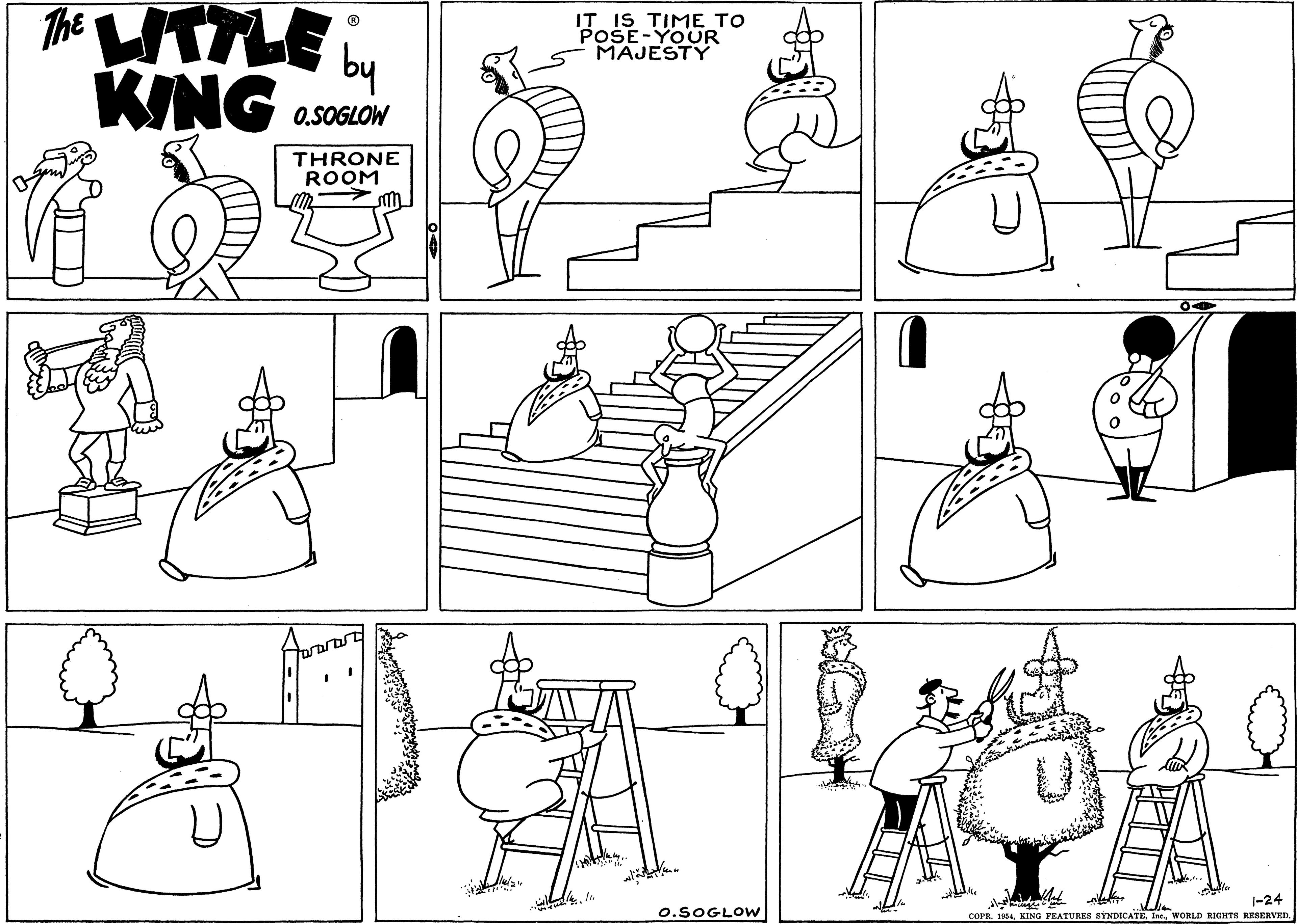 Cartoon OCR: The HTTLE IT IS TIME TO POSE-YOUR MAJESTY by KING 0.SOGLOW THRONE ROOM ararar |-24 COPE. 194. KING FEATUREs SYNDICATE. Ise. WORLD RIGHTS RESERVED. o.SOGLOW The HTTLE IT IS TIME TO POSE-YOUR MAJESTY by KING 0.SOGLOW THRONE ROOM ararar |-24 COPE. 194. KING FEATUREs SYNDICATE. Ise. WORLD RIGHTS RESERVED. o.SOGLOW