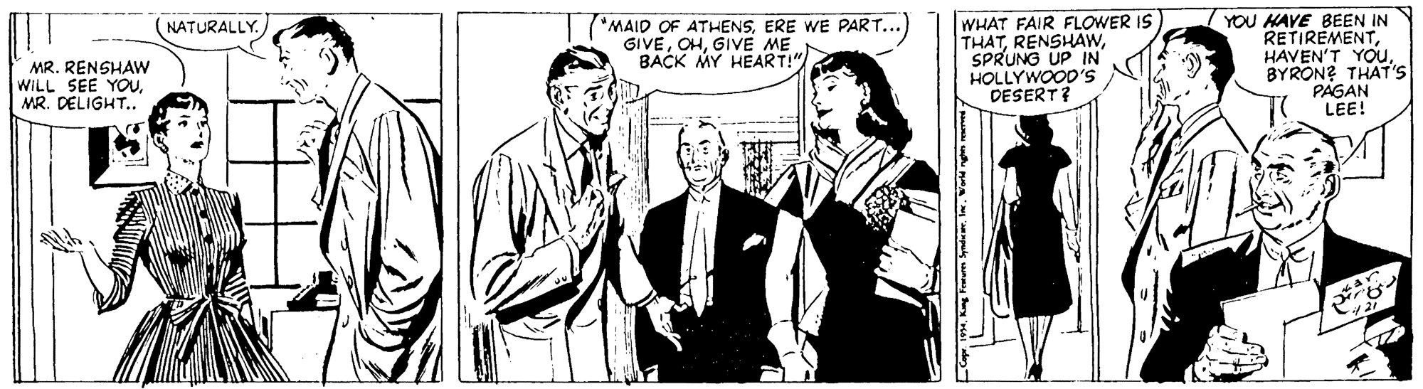 Suit OCR: (*MAID OF ATHENSERE WE PART...) GIVEGIVE ME BACK MY HEART!" WHAT FAIR FLOWER IS THATSPRUNG UP IN HOLLYWOOD'S DESERT? 7YOU KAVE BEEN IN RETIREMENTBYRON? THAT'S PAGAN LEE! NATURALLY. MR. RENSHAW WILL SEE YOUMR. DELIGHT.. (*MAID OF ATHENSERE WE PART...) GIVEGIVE ME BACK MY HEART!" WHAT FAIR FLOWER IS THATSPRUNG UP IN HOLLYWOOD'S DESERT? 7YOU KAVE BEEN IN RETIREMENTHAVEN'T YOUBYRON? THAT'S PAGAN LEE! NATURALLY. MR. RENSHAW WILL SEE YOUMR. DELIGHT..