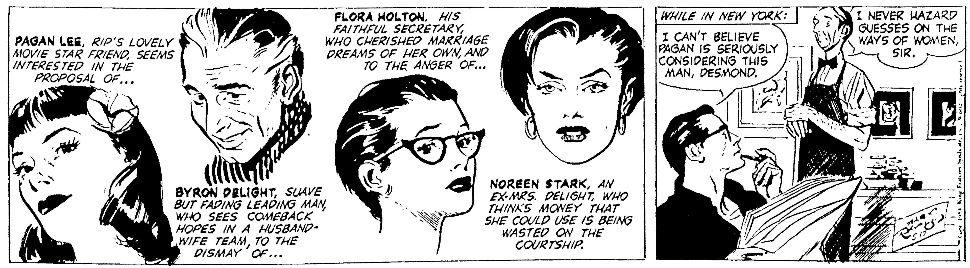Organism OCR: WHILE IN NEW YORK: PAGAN LEERIP'S LOVELY AMOVIE STAR FRIENDSEEMS INTERESTED IN THE PROPOSAL OF... FLORA HOLTONHIS FAITHFUL SECRETARYWHO CHERISHED MARRIAGE DREAMS OF HER OWNAND TO THE ANGER OF... I CAN'T BELIEVE PAGAN IS SERIOUSLY CONSIDERING THIS MANDESMOND. I NEVER HAZARD GUESSES ON THE WAYS OF WOMENSIR. BYRON DELIGHTSUAVE BUT FADING LEADING MAN WHO SEES COMEBACK HOPES IN A HUSBAND- WIFE TEAMTO THE DISMAY OF... NOREEN STARKAN EX-MRS. DELIGHTWHO THINKS MONEY THAT SHE COULD USE IS BEING WASTED ON THE COURTSHIP. WHILE IN NEW YORK: PAGAN LEERIP'S LOVELY AMOVIE STAR FRIENDSEEMS INTERESTED IN THE PROPOSAL OF... FLORA HOLTONHIS FAITHFUL SECRETARYWHO CHERISHED MARRIAGE DREAMS OF HER OWNAND TO THE ANGER OF... I CAN'T BELIEVE PAGAN IS SERIOUSLY CONSIDERING THIS MANDESMOND. I NEVER HAZARD GUESSES ON THE WAYS OF WOMENSIR. BYRON DELIGHTSUAVE BUT FADING LEADING MAN WHO SEES COMEBACK HOPES IN A HUSBAND- WIFE TEAMTO THE DISMAY OF... NOREEN STARKAN EX-MRS. DELIGHTWHO THINKS MONEY THAT SHE COULD USE IS BEING WASTED ON THE COURTSHIP.