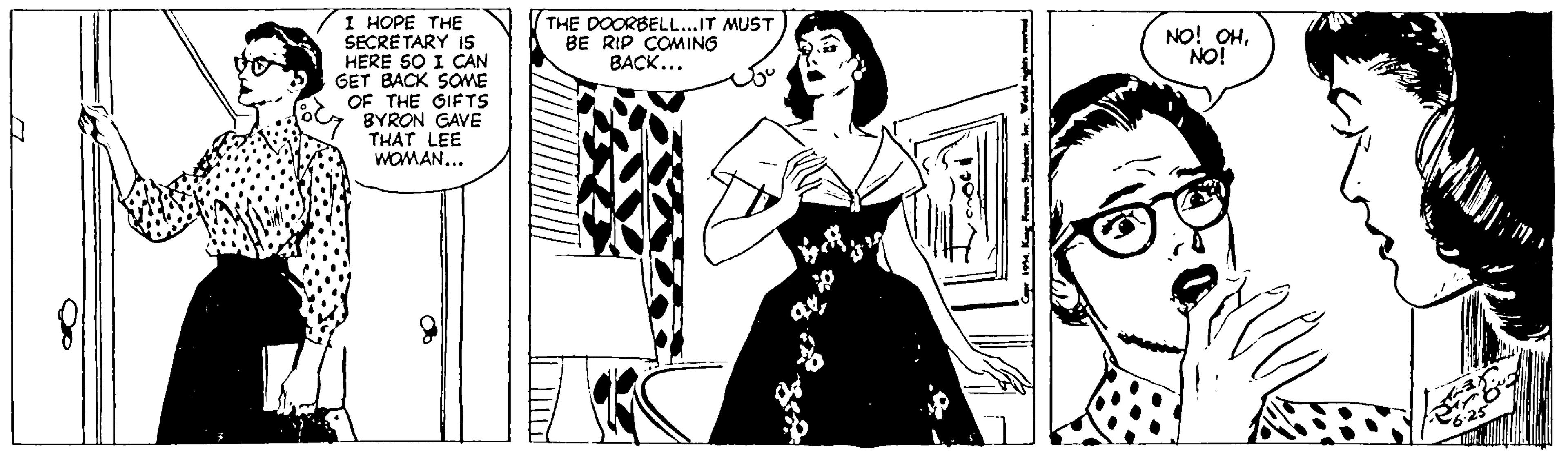 Illustration OCR: I HOPE THE SECRETARY IS HERE SO I ÇAN GET BACK SOME OF THE GIFTS BYRON GAVE THAT LEE WOMAN... THE DOORBELL..IT MUST BE RIP COMING BACK... NO! OHNO! I HOPE THE SECRETARY IS HERE SO I ÇAN GET BACK SOME OF THE GIFTS BYRON GAVE THAT LEE WOMAN... THE DOORBELL..IT MUST BE RIP COMING BACK... NO! OH