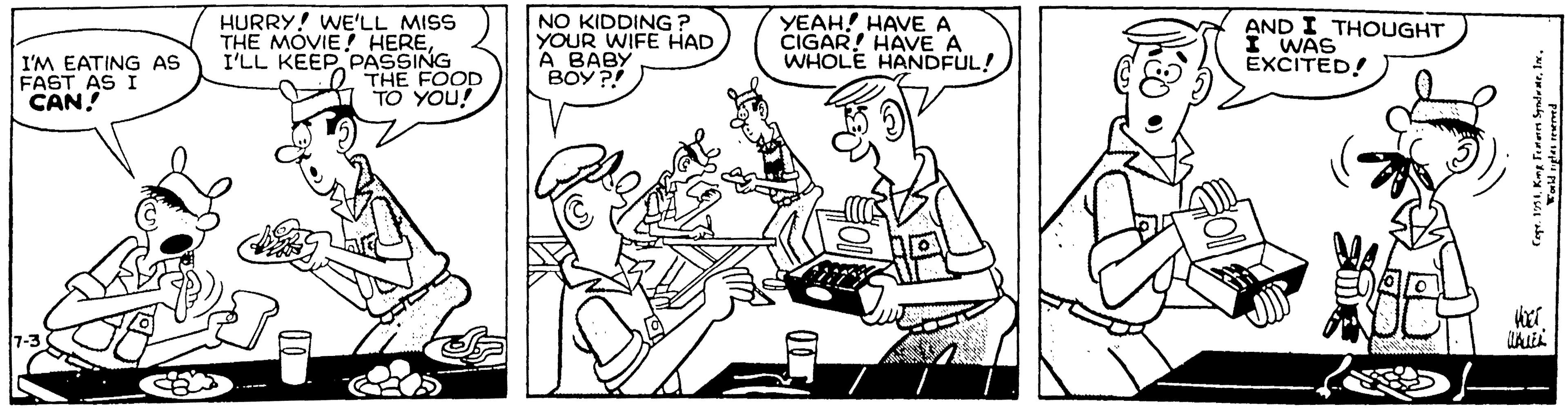 Parallel OCR: I'M EATING AS FAST AS I CAN! HURRY! WE'LL MISS THE MOVIE! HEREI'LL KEEP PASSING THE FOOD TO YOU! NO KIDDING ? YOUR WIFE HAD A BABY BOY ?! YEAH! HAVE A CIGAR! HAVE A WHOLE HANDFUL! AND I THOUGHT I WAS EXCITED! I'M EATING AS FAST AS I CAN! HURRY! WE'LL MISS THE MOVIE! HEREI'LL KEEP PASSING THE FOOD TO YOU! NO KIDDING ? YOUR WIFE HAD A BABY BOY ?! YEAH! HAVE A CIGAR! HAVE A WHOLE HANDFUL! AND I THOUGHT I WAS EXCITED!