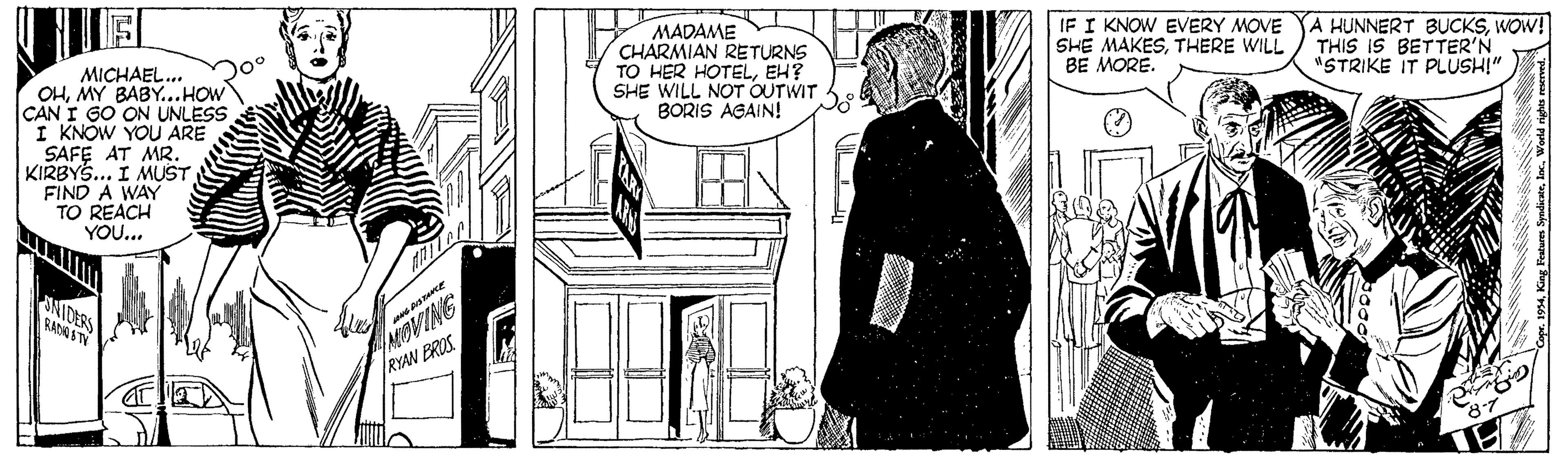 Art OCR: MADAME CHARMIAN RETURNS TO HER HOTELEH? SHE WILL NOT OUTWIT BORIS AGAIN! IF I KNOW EVERY MOVE SHE MAKESTHERE WILL BE MORE. A HUNNERT BUCKSWOW! THIS IS BETTER'N "STRIKE IT PLUSH!" MICHAEL.. OHMY BABY...HOW CAN I GO ON UNLESS I KNOW YOU ARE SAFE AT MR. KIRBYS... I MUST FIND A WAY TO REACH YOU... NIDERS MVING RYAN BROS RADNOS TV MADAME CHARMIAN RETURNS TO HER HOTELEH? SHE WILL NOT OUTWIT BORIS AGAIN! IF I KNOW EVERY MOVE SHE MAKESTHERE WILL BE MORE. A HUNNERT BUCKSWOW! THIS IS BETTER'N "STRIKE IT PLUSH!" MICHAEL.. OHMY BABY...HOW CAN I GO ON UNLESS I KNOW YOU ARE SAFE AT MR. KIRBYS... I MUST FIND A WAY TO REACH YOU... NIDERS MVING RYAN BROS RADNOS TV