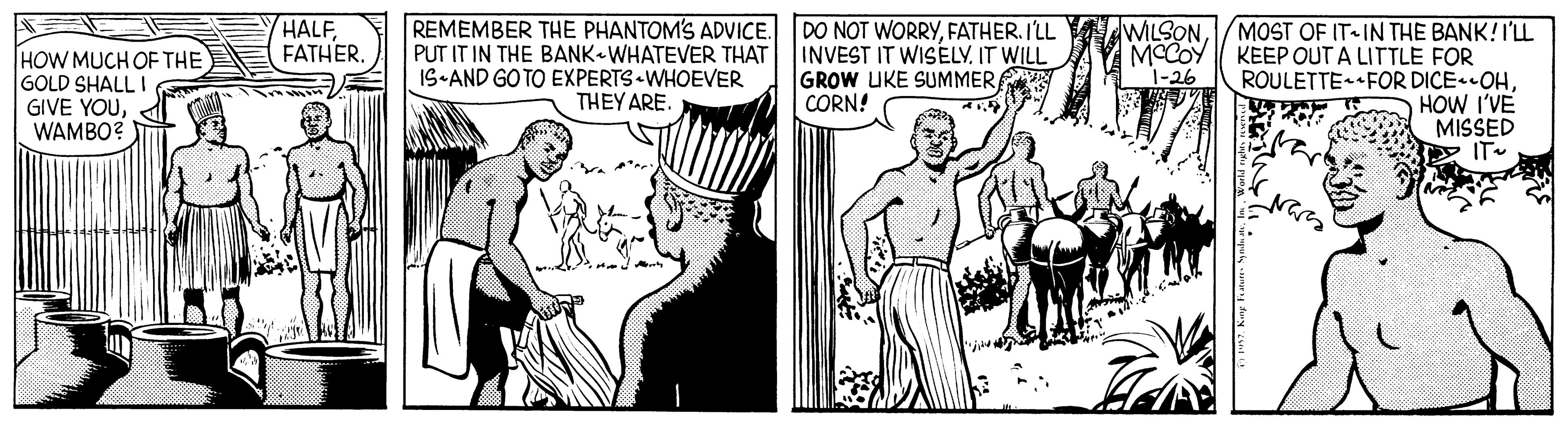 Line OCR: HALFFATHER. REMEMBER THE PHANTOM'S ADVICE. PUT IT IN THE BANK WHATEVER THAT IS-AND GO TO EXPERTS WHOEVER THEY ARE. DO NOT WORRYFATHER. I'LL INVEST IT WISELVIT WILL GROW UKE SUMMERA CORN! WILSON/MOST OF IT IN THE BANK!I'LL KEEP OUT A LITTLE FOR ROULETTE FOR DICE OHHOW I'VE MISSED MCCOY 1-26 HOW MUCH OF THE GOLD SHALL I GIVE YOUWAMBO? esyt . Kay Faue ynl. HALFFATHER. REMEMBER THE PHANTOM'S ADVICE. PUT IT IN THE BANK WHATEVER THAT IS-AND GO TO EXPERTS WHOEVER THEY ARE. DO NOT WORRYFATHER. I'LL INVEST IT WISELVIT WILL GROW UKE SUMMERA CORN! WILSON/MOST OF IT IN THE BANK!I'LL KEEP OUT A LITTLE FOR ROULETTE FOR DICE OHHOW I'VE MISSED MCCOY 1-26 HOW MUCH OF THE GOLD SHALL I GIVE YOUWAMBO? esyt . Kay Faue ynl.
