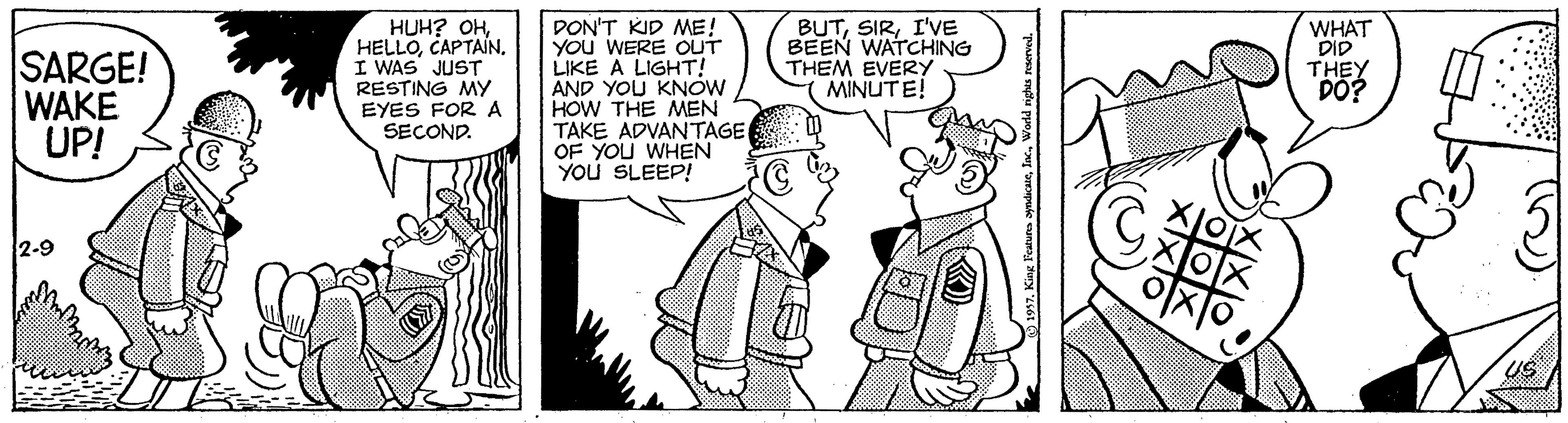 Style OCR: HUH? OHI WAS JUST RESTING MY EYES FOR A SECOND. DON'T KID ME! You WERE OUT LIKE A LIGHT! AND YOU KNÓW HOW THE MEN TAKE ADVANTAGE OF YOU WHEN You SLEEP! BUTI'VE BEEN WATCHING THEM EVERY MINUTE! WHAT DID THEY SARGE! WAKE UP! DO? 2-9 US HUH? OHI WAS JUST RESTING MY EYES FOR A SECOND. DON'T KID ME! You WERE OUT LIKE A LIGHT! AND YOU KNÓW HOW THE MEN TAKE ADVANTAGE OF YOU WHEN You SLEEP! BUTI'VE BEEN WATCHING THEM EVERY MINUTE! WHAT DID THEY SARGE! WAKE UP! DO? 2-9 US