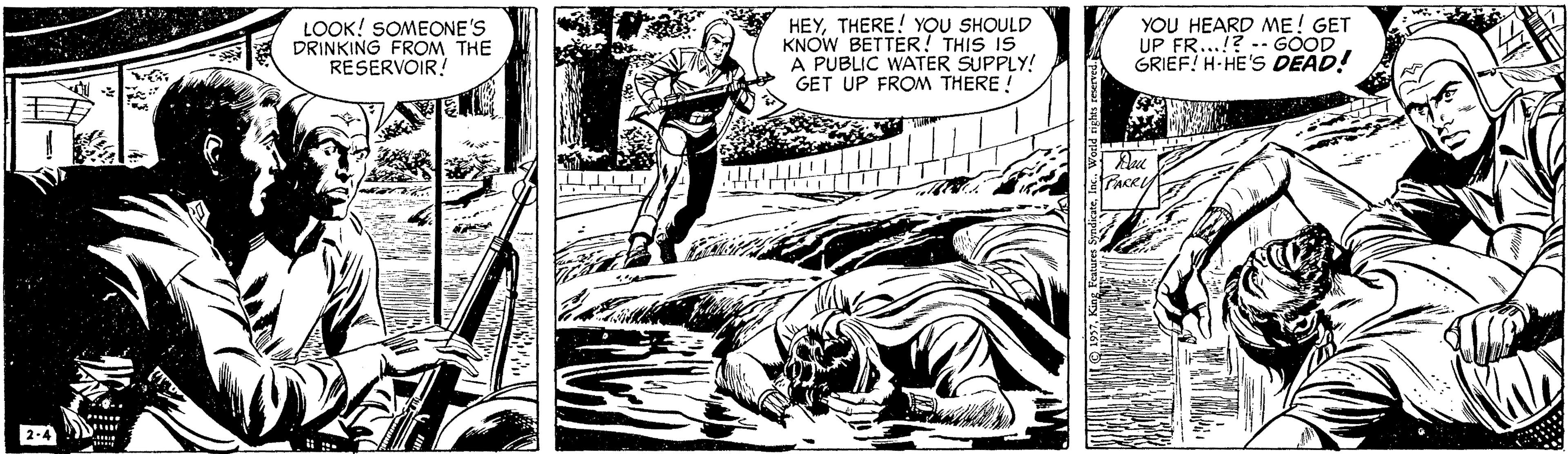 Comics OCR: LOOK! SOMEONE'S DRINKING FROM THE RESERVOIR! HEYTHERE! YOU SHOULD KNOW BETTER! THIS IS A PUBLIC WATER SUPPLY! GET UP FROM THERE ! YOU HEARD ME! GET UP FR...!? - GOOD GRIEF! H-HE'S DEAD! 2-4 LOOK! SOMEONE'S DRINKING FROM THE RESERVOIR! HEYTHERE! YOU SHOULD KNOW BETTER! THIS IS A PUBLIC WATER SUPPLY! GET UP FROM THERE ! YOU HEARD ME! GET UP FR...!? - GOOD GRIEF! H-HE'S DEAD! 2-4