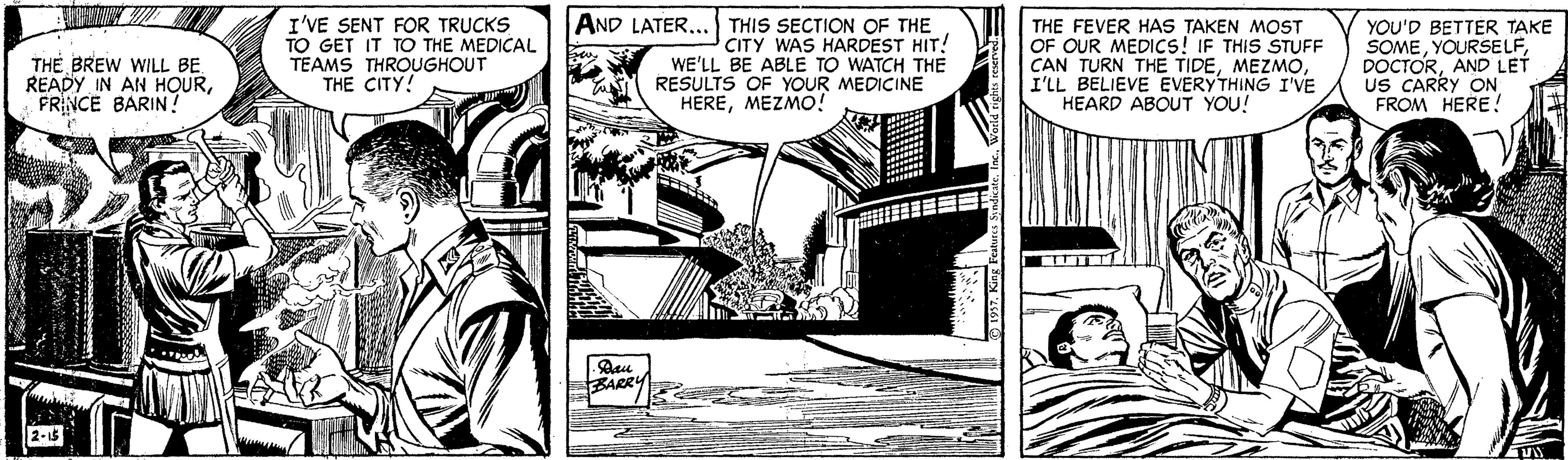 Comic book OCR: THE BREW WILL BE READY IN AN HOURFRINCE BARIN! I'VE SENT FOR TRUCKS TO GET IT TO THE MEDICAL TEAMS THROUGHOUT THE CITY! AND LATER... THIS SECTION OF THE CITY WAS HARDEST HIT! WE'LL BE ABLE TO WATCH THE RESULTS OF YOUR MEDICINE HEREMEZMO! THE FEVER HAS TAKEN MOST OF OUR MEDICS! IF THIS STUFF CAN TURN THE TIDEI'LL BELIEVE EVERYTHING I'VE HEARD ABOUT YOU! YOU'D BETTER TAKE SOMEAND LET US CARRY ON FROM HERE! BARRY THE BREW WILL BE READY IN AN HOURFRINCE BARIN! I'VE SENT FOR TRUCKS TO GET IT TO THE MEDICAL TEAMS THROUGHOUT THE CITY! AND LATER... THIS SECTION OF THE CITY WAS HARDEST HIT! WE'LL BE ABLE TO WATCH THE RESULTS OF YOUR MEDICINE HEREMEZMO! THE FEVER HAS TAKEN MOST OF OUR MEDICS! IF THIS STUFF CAN TURN THE TIDEI'LL BELIEVE EVERYTHING I'VE HEARD ABOUT YOU! YOU'D BETTER TAKE SOMEAND LET US CARRY ON FROM HERE! BARRY