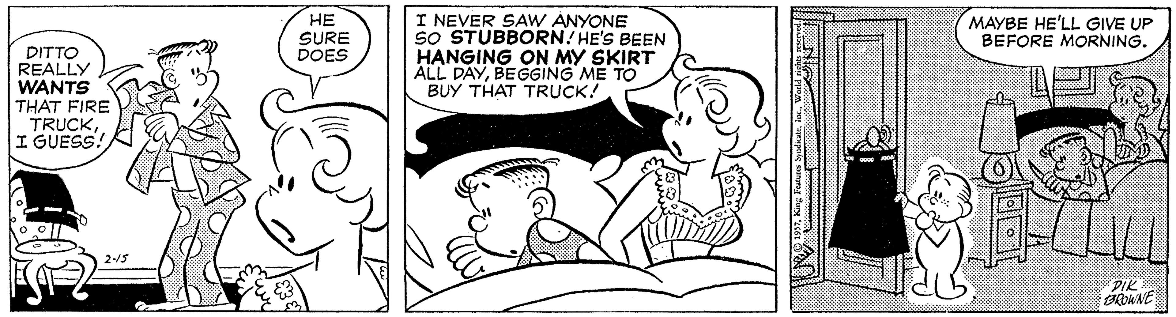Art OCR: ?? SURE DOES I NEVER SAW ÁNYONE SO STUBBORN! HE'S BEEN HANGING ON MY SKIRT ALL DAYBEGGING ME TO BUY THAT TRUCK! MAYBE HE'LL GIVE UP BEFORE MORNING. DITTO REALLY WANTS THAT FIRE TRUCKI GUESS! DIK ?? SURE DOES I NEVER SAW ÁNYONE SO STUBBORN! HE'S BEEN HANGING ON MY SKIRT ALL DAYBEGGING ME TO BUY THAT TRUCK! MAYBE HE'LL GIVE UP BEFORE MORNING. DITTO REALLY WANTS THAT FIRE TRUCKI GUESS! DIK