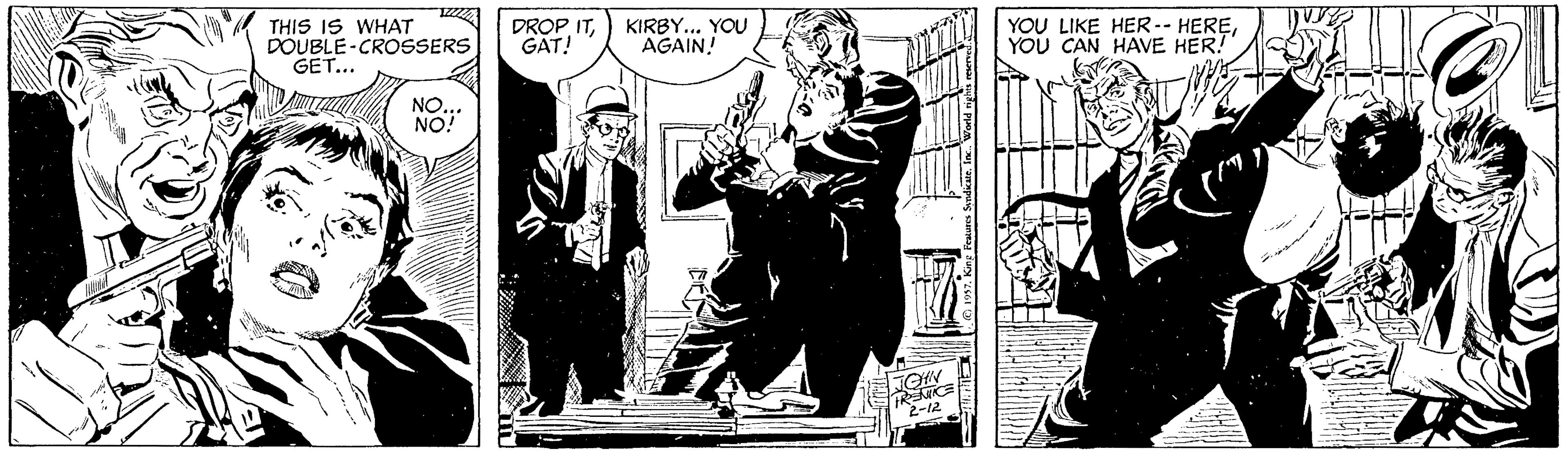 Illustration OCR: THIS IS WHAT DOUBLE-CROSSERS GET... DROP ITGAT! KIRBY... YOU AGAIN! YOU LIKE HER -- HEREYOU CAN HAVE HER! NO. NO! THIS IS WHAT DOUBLE-CROSSERS GET... DROP ITGAT! KIRBY... YOU AGAIN! YOU LIKE HER -- HEREYOU CAN HAVE HER! NO. NO!