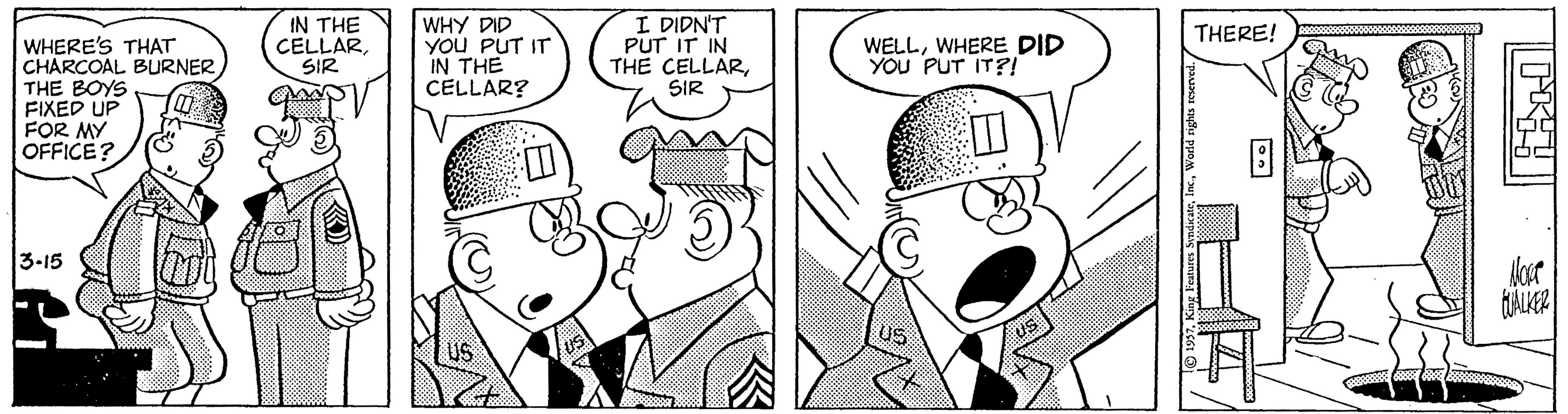 Jaw OCR: IN THE CELLARSIR WHY DID YOU PUT IT IN THE CELLAR? I DIDN'T PUT IT IN THE CELLARSIR THERE! WELLWHERE DID YOU PUT IT?! WHERE'S THAT CHARCOAL BURNER THE BOYS FIXED UP FOR MY OFFICE? 3-15 HALKER 8 IN THE CELLARSIR WHY DID YOU PUT IT IN THE CELLAR? I DIDN'T PUT IT IN THE CELLARSIR THERE! WELLWHERE DID YOU PUT IT?! WHERE'S THAT CHARCOAL BURNER THE BOYS FIXED UP FOR MY OFFICE? 3-15 HALKER 8