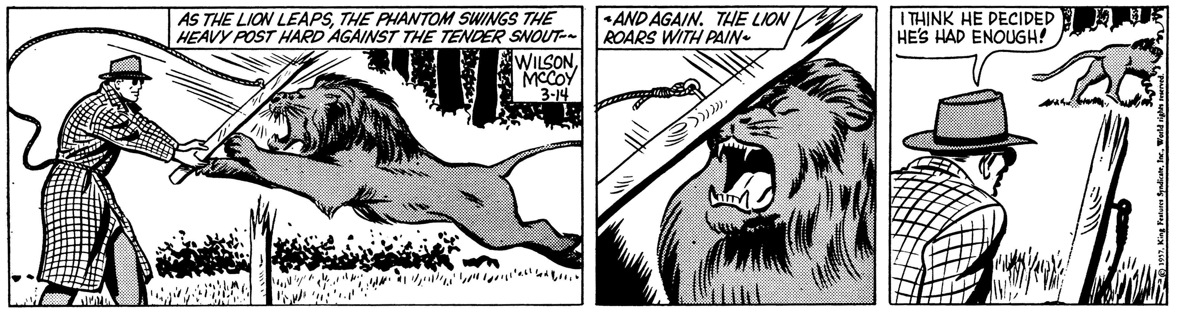 Parallel OCR: AS THE LION LEAPSTHE PHANTOM SWINGS THE HEAVY POST HARD AGAINST THE TENDER SNOUT- AND AGAIN. THE LION ROARS WITH PAIN I THINK HE DECIDED HE'S HAD ENOUGH! WILSONMCCOY 3-14 AS THE LION LEAPSTHE PHANTOM SWINGS THE HEAVY POST HARD AGAINST THE TENDER SNOUT- AND AGAIN. THE LION ROARS WITH PAIN I THINK HE DECIDED HE'S HAD ENOUGH! WILSONMCCOY 3-14