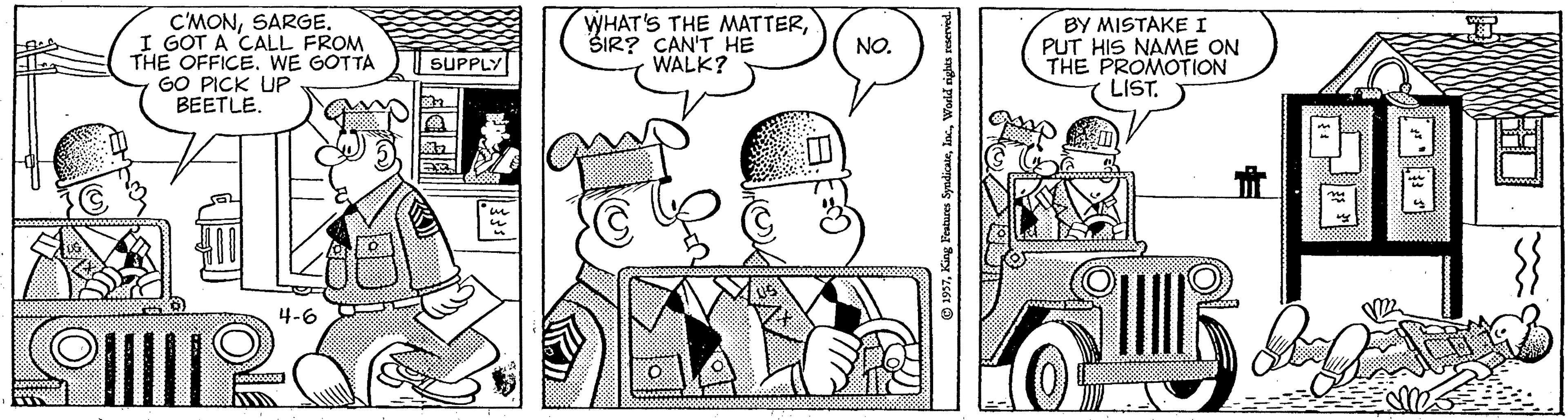 Drawing OCR: C'MONSARGE. I GOT A CALL FROM THE OFFICE. WE GOTTA GO PICK UP BEETLE. WHAT'S THE MATTERSIR? CAN'T HE WALK? BY MISTAKE I PUT HIS NAME ON THE PROMOTION LIST. NO. SUPPLY ? 4-6 C'MONSARGE. I GOT A CALL FROM THE OFFICE. WE GOTTA GO PICK UP BEETLE. WHAT'S THE MATTERSIR? CAN'T HE WALK? BY MISTAKE I PUT HIS NAME ON THE PROMOTION LIST. NO. SUPPLY ? 4-6