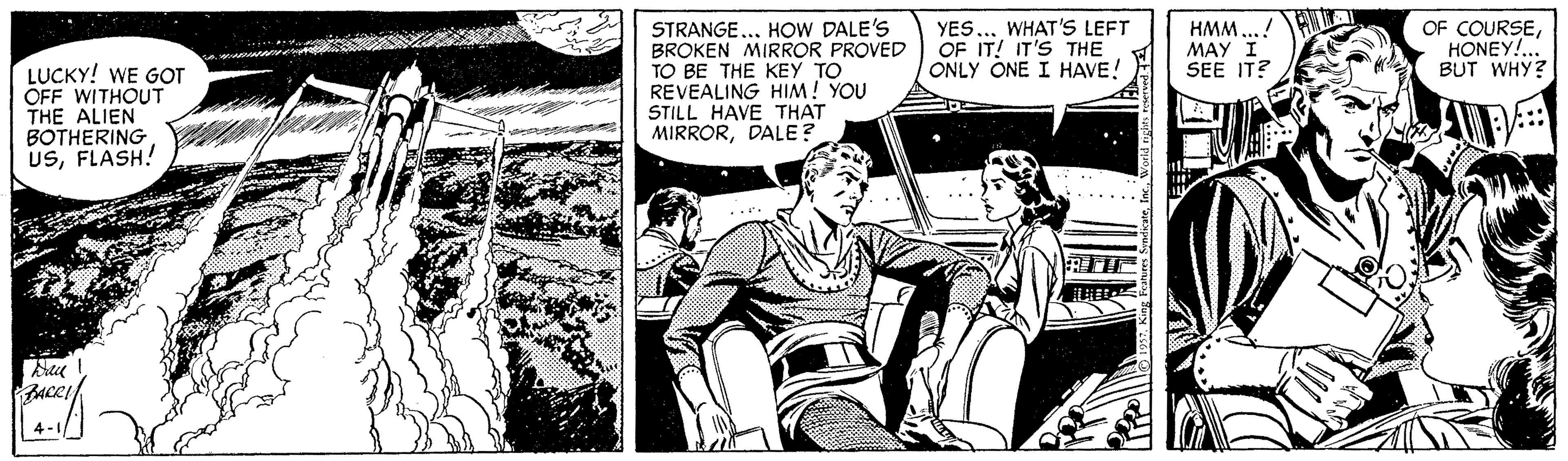 Fiction OCR: STRANGE...HOW DALE'S BROKEN MIRROR PROVED TO BE THE KEY TO REVEALING HIM! YOU STILL HAVE THAT MIRRORDALE? WHAT'S LEFT YESOF IT! IT'S THE ONLY ONE I HAVE! HMM MAY I SEE IT? OF COURSEHONEY!. BUT WHY? LUCKY! WE GOT OFF WITHOUT THE ALIEN BOTHERINGFLASH! BACRI 4-1 STRANGE...HOW DALE'S BROKEN MIRROR PROVED TO BE THE KEY TO REVEALING HIM! YOU STILL HAVE THAT MIRRORDALE? WHAT'S LEFT YESOF IT! IT'S THE ONLY ONE I HAVE! HMM MAY I SEE IT? OF COURSEHONEY!. BUT WHY? LUCKY! WE GOT OFF WITHOUT THE ALIEN BOTHERINGFLASH! BACRI 4-1