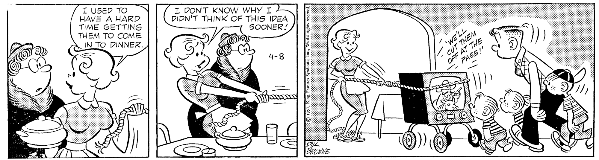 Style OCR: I USED TO HAVE A HARD TIME GETTING THEM TO COME IN TO DINNER. I DON'T KNOW WHY I DIDN'T THINK OF THIS IDEA SOONER! 4-8 WE'LLM CUT TH AT THE PASS!" ERONVE I USED TO HAVE A HARD TIME GETTING THEM TO COME IN TO DINNER. I DON'T KNOW WHY I DIDN'T THINK OF THIS IDEA SOONER! 4-8 WE'LLM CUT TH AT THE PASS!" ERONVE