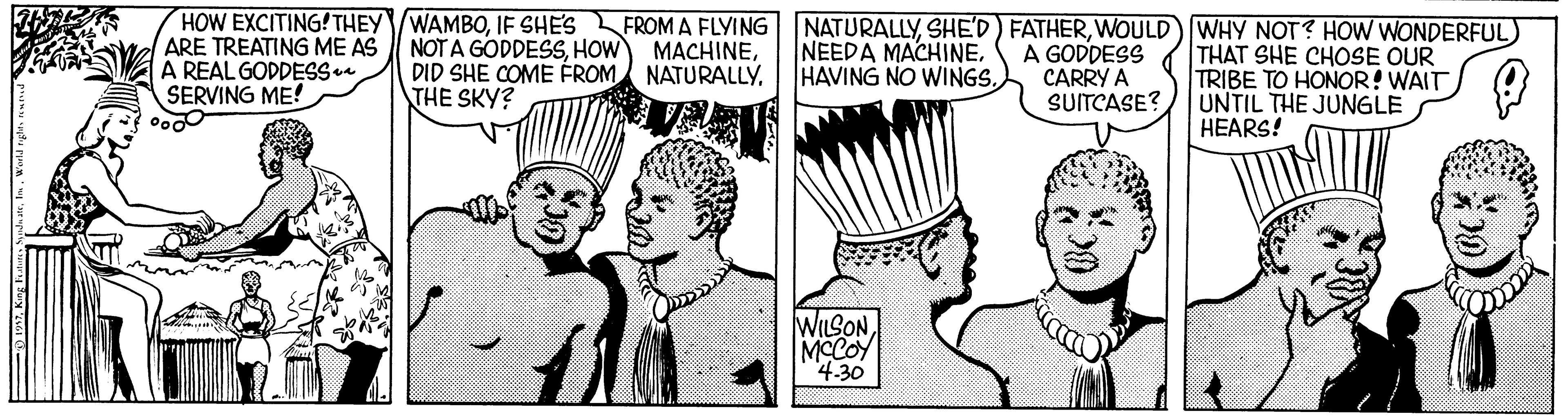 Font OCR: HOW EXCITING!THEY/WAMBOWOULD WHY NOT? HOW WONDERFUL) ARE TREATING ME AS A REAL GODDESS SERVING ME! NOT A GODDESSHOW DID SHE COME ÉROM NATURALLY. THE SKY? NEEDA MACHINEA GODDESS CARRY A SUITCASE? THAT SHE CHOSE OUR TRIBE TO HONOR! WAIT UNTIL THE JUNGLE HEARS! WILSON MCCOY HOW EXCITING!THEY/WAMBOIF SHE'S FROM A FLYING NATURALLYSHE'D) FATHERWOULD WHY NOT? HOW WONDERFUL) ARE TREATING ME AS A REAL GODDESS SERVING ME! NOT A GODDESSHOW DID SHE COME ÉROM NATURALLY. THE SKY? NEEDA MACHINEHAVING NO WINGSA GODDESS CARRY A SUITCASE? THAT SHE CHOSE OUR TRIBE TO HONOR! WAIT UNTIL THE JUNGLE HEARS! WILSON MCCOY