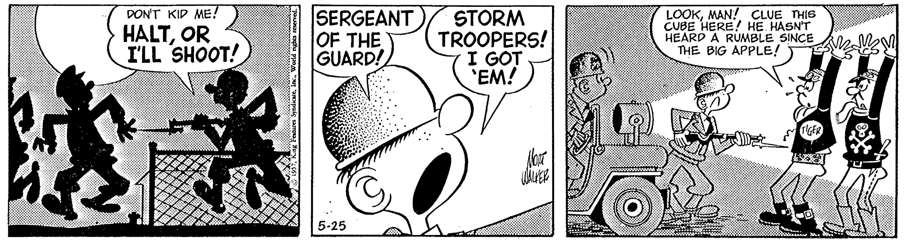 Line art OCR: SERGEANT OF THE GUARD! DON'T KID ME! HALTOR I'LL SHOOT! STORM TROOPERS! I GOT 'EM! LOOKMAN! CLUE THIS CUBE HERE! HE HASN'T HEARD A RUMBLE SINÇE THE BIG APPLE! 5-25 SERGEANT OF THE GUARD! DON'T KID ME! HALTOR I'LL SHOOT! STORM TROOPERS! I GOT 'EM! LOOKMAN! CLUE THIS CUBE HERE! HE HASN'T HEARD A RUMBLE SINÇE THE BIG APPLE! 5-25
