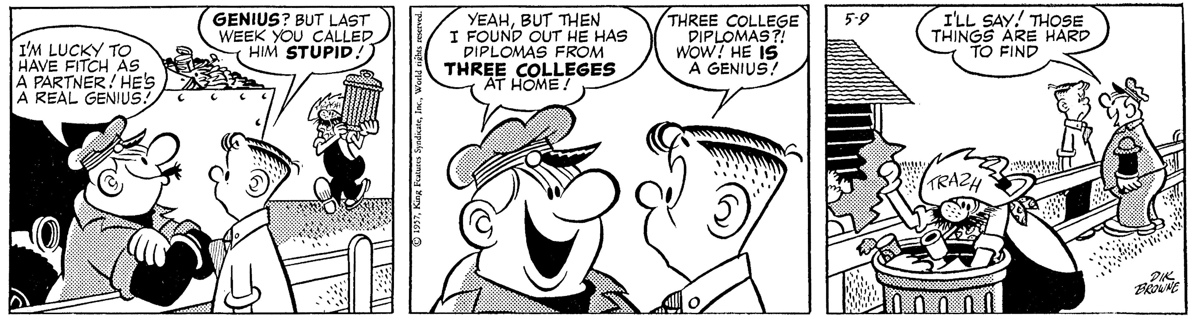 Gesture OCR: GENIUS? BUT LAST WEEK YOU CALLED HIM STUPID! YEAHBUT THEN I FOUND OUT HE HAS DIPLOMAS FROM THREE COLLEGES AT HOME ! THREE COLLEGE DIPLOMAS?! WOW? HE IS À GENIUS! I'LL SAY! THOSE THINGS ARE HARD TO FIND 5-9 I'M LUCKY TO HAVE FITCH AS A PARTNER! HE'S A REAL GENIUS. DIK GENIUS? BUT LAST WEEK YOU CALLED HIM STUPID! YEAHBUT THEN I FOUND OUT HE HAS DIPLOMAS FROM THREE COLLEGES AT HOME ! THREE COLLEGE DIPLOMAS?! WOW? HE IS À GENIUS! I'LL SAY! THOSE THINGS ARE HARD TO FIND 5-9 I'M LUCKY TO HAVE FITCH AS A PARTNER! HE'S A REAL GENIUS. DIK