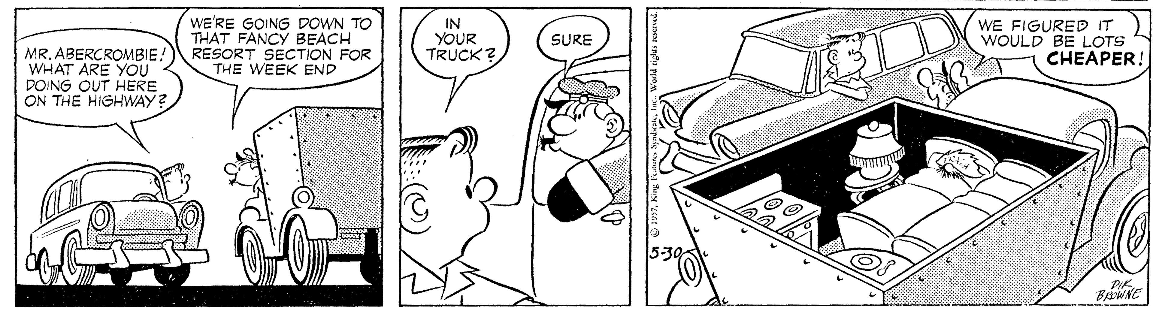 Line OCR: WE'RE GOING DOWN TO THAT FANCY BEACH RESORT SECTION FOR THE WEEK END IN YOUR TRUCK? WE FIGURED IT WOULD BE LOTS CHEAPER! SURE MR. ABERCROMBIE! WHAT ARE YOU POING OUT HERE ON THE HIGHWAY? DIK. BiWNE WE'RE GOING DOWN TO THAT FANCY BEACH RESORT SECTION FOR THE WEEK END IN YOUR TRUCK? WE FIGURED IT WOULD BE LOTS CHEAPER! SURE MR. ABERCROMBIE! WHAT ARE YOU POING OUT HERE ON THE HIGHWAY? DIK. BiWNE