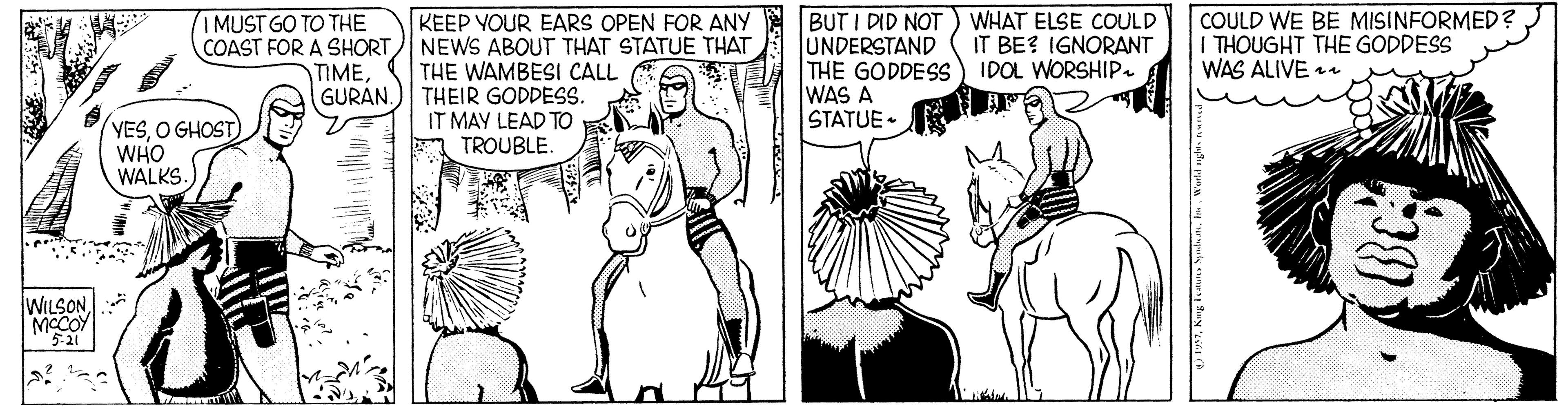 Style OCR: I MUST GO TO THE COAST FOR A SHORT TIMEGURAN. KEEP YOUR EARS OPEN FOR ANY E BUT I DID NOT NEWS ABOUT THAT STATUE THAT THE WAMBESI CALL THEIR GODDESS. IT MAY LEAD TO TROUBLE. UNDERSTAND THE GODDESS WAS A STATUE • WHAT ELSE COULD IT BE? IGNORANT IDOL WORSHIP COULD WE BE MISINFORMED? I THOUGHT THE GODDESS WAS ALIVE YESO GHOST) WHO WALKS. WILSONMCCOY 5-21 I MUST GO TO THE COAST FOR A SHORT TIMEGURAN. KEEP YOUR EARS OPEN FOR ANY E BUT I DID NOT NEWS ABOUT THAT STATUE THAT THE WAMBESI CALL THEIR GODDESS. IT MAY LEAD TO TROUBLE. UNDERSTAND THE GODDESS WAS A STATUE • WHAT ELSE COULD IT BE? IGNORANT IDOL WORSHIP COULD WE BE MISINFORMED? I THOUGHT THE GODDESS WAS ALIVE YESO GHOST) WHO WALKS. WILSONMCCOY 5-21